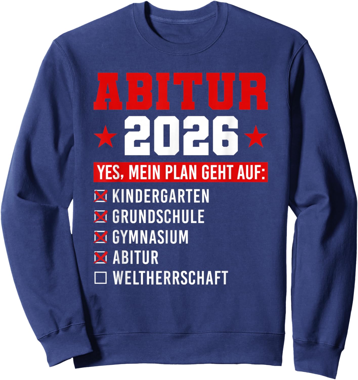Abitur 2026 Plan Geht Auf Prüfung Bestanden ABI 2026 Sweatshirt - Sweatshirt | Navy