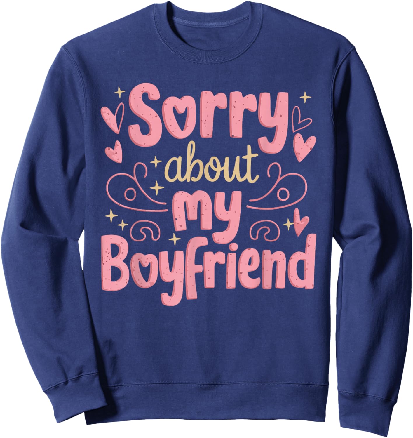 Sorry About My Boyfriend Sweatshirt - Sweatshirt | Navy