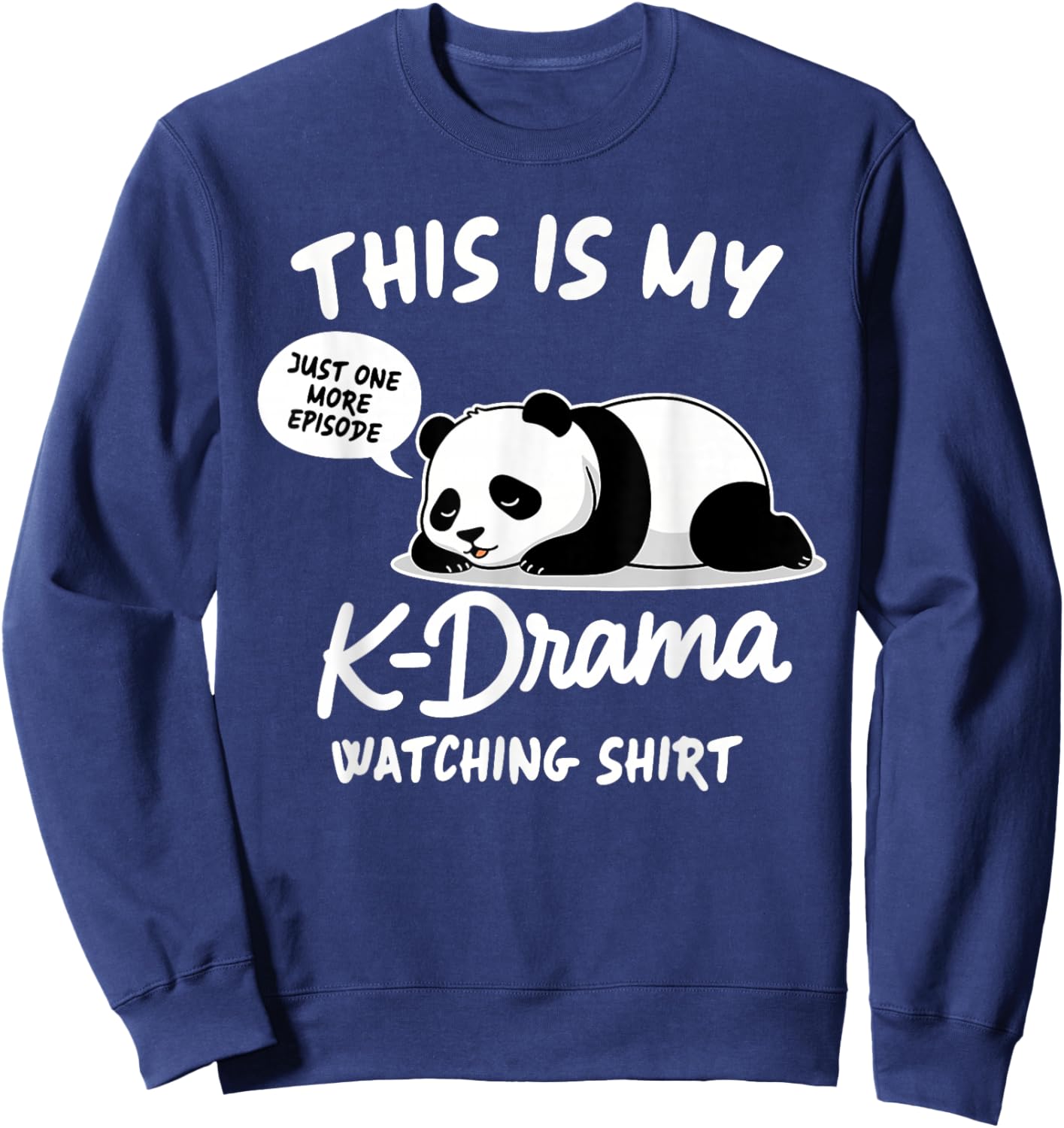Korean Drama K-Drama Lover Panda This is My K-Drama Watching Sweatshirt - Sweatshirt | Navy