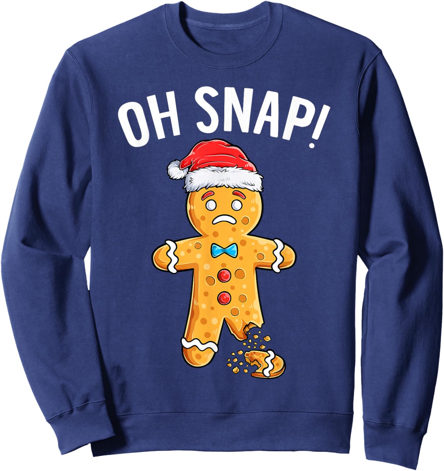Gingerbread Man Oh Snap Christmas Funny Xmas Cookie Baking Sweatshirt - Sweatshirt | Navy