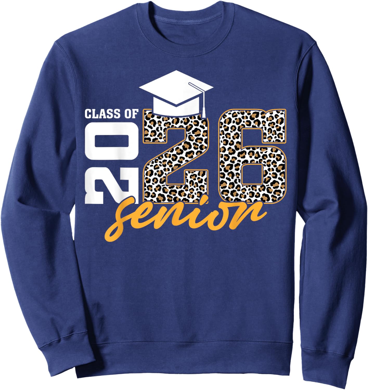 Senior 26 Class Of 2026 Leopard Graduation Women Girls Sweatshirt - Sweatshirt | Navy