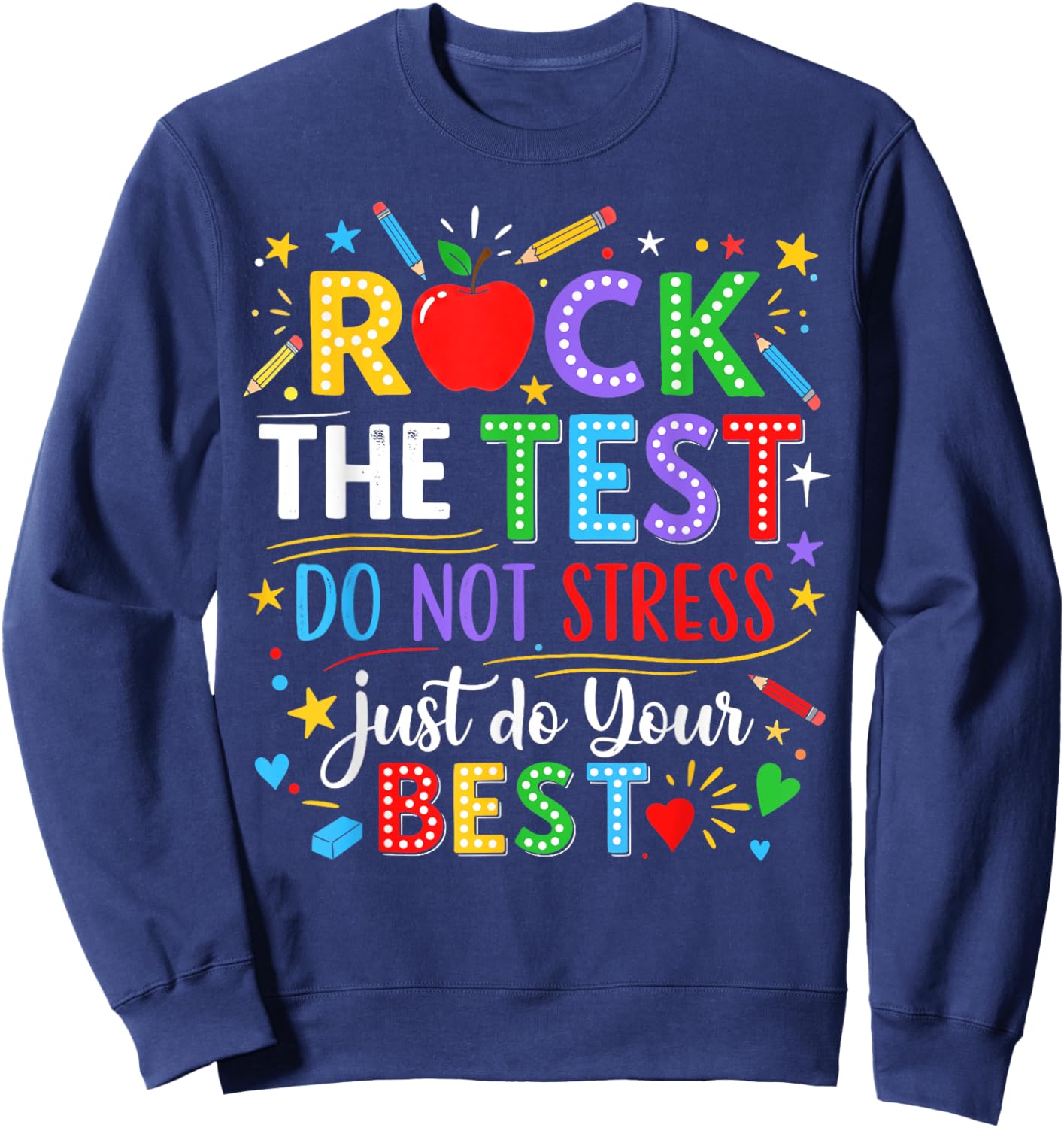 Rock The Test Day Testing Day Funny Teacher Men Women Kid Sweatshirt - Sweatshirt | Navy