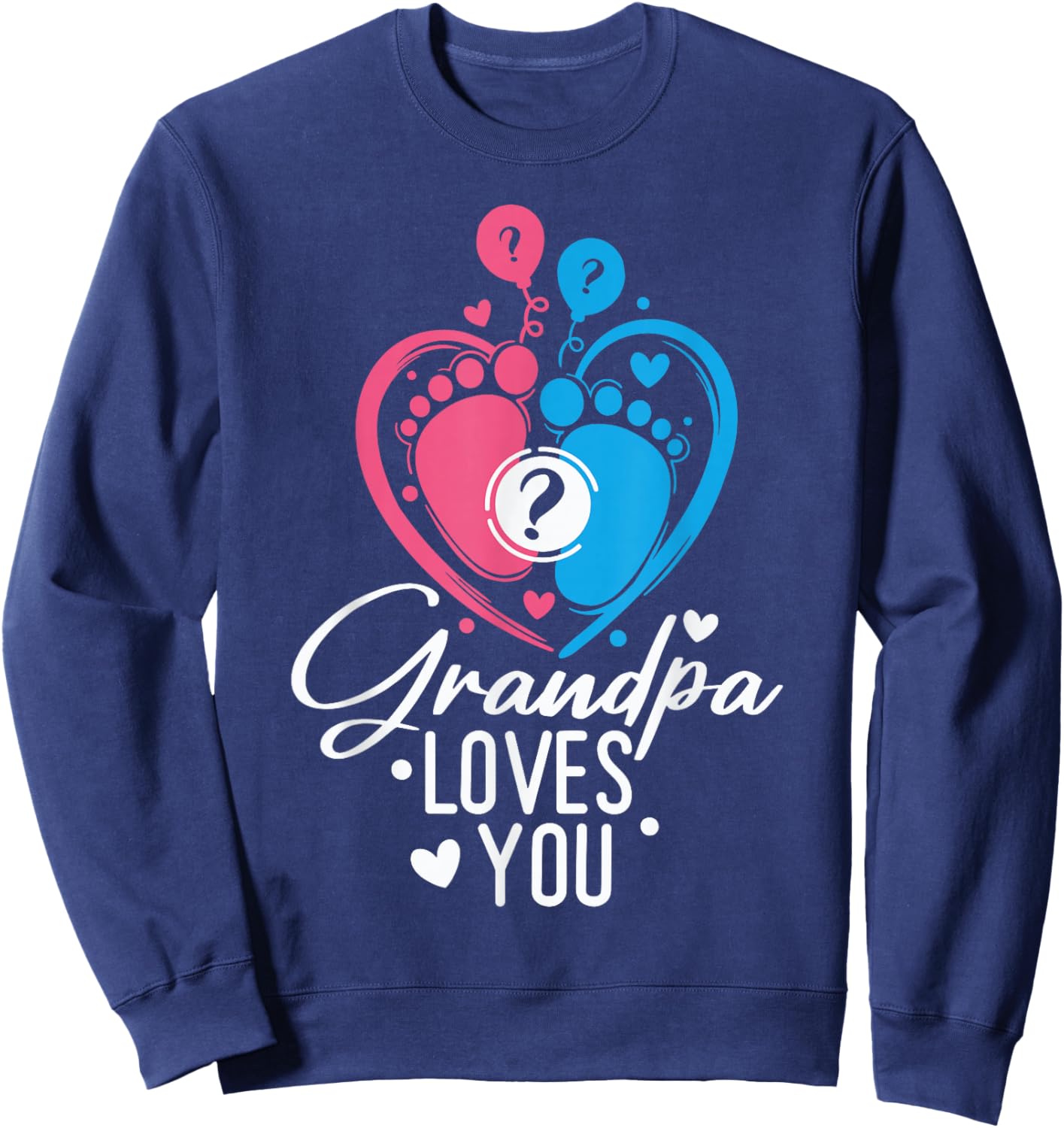 Pink Or Blue Great Grandpa Loves You Baby Gender Reveal Sweatshirt - Sweatshirt | Navy