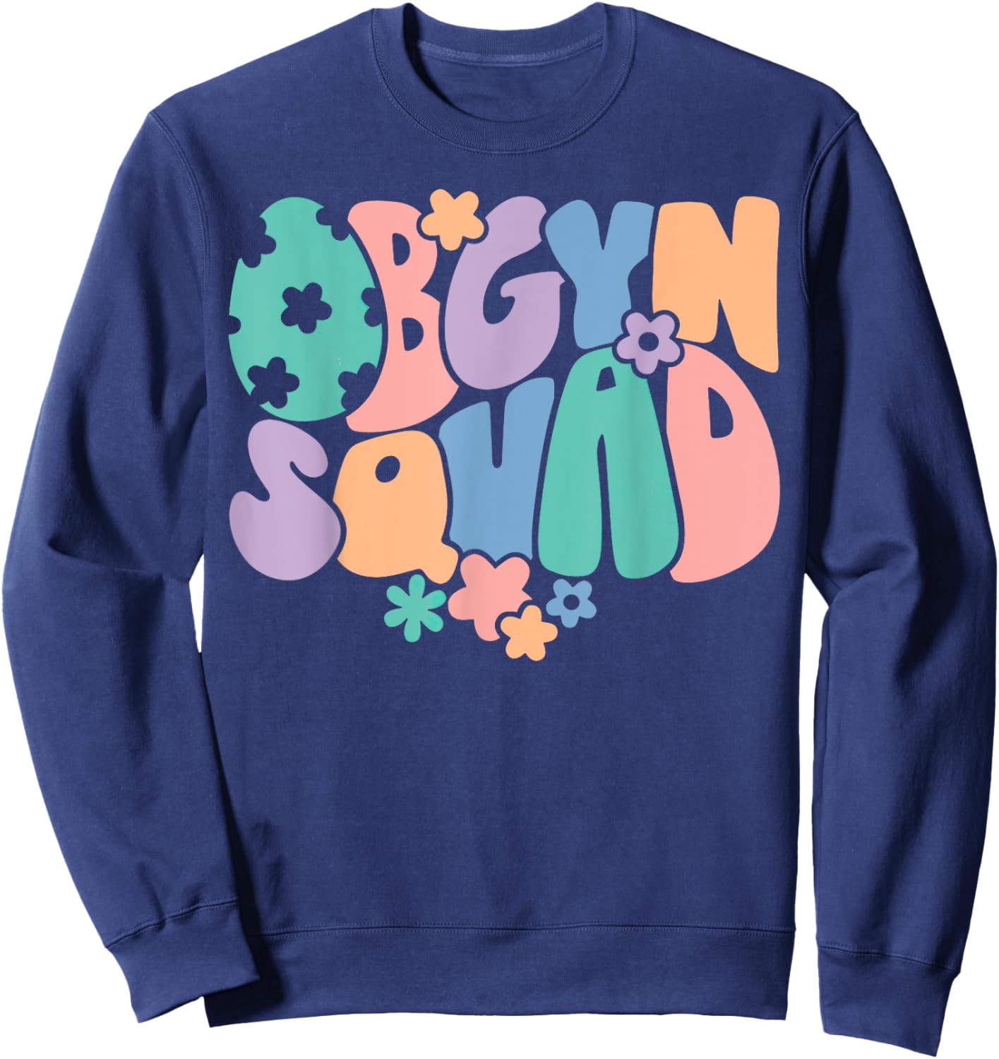 Retro OBGYN Squad Egg Easter Obstetrician Gynecologist Nurse Sweatshirt - Sweatshirt | Navy