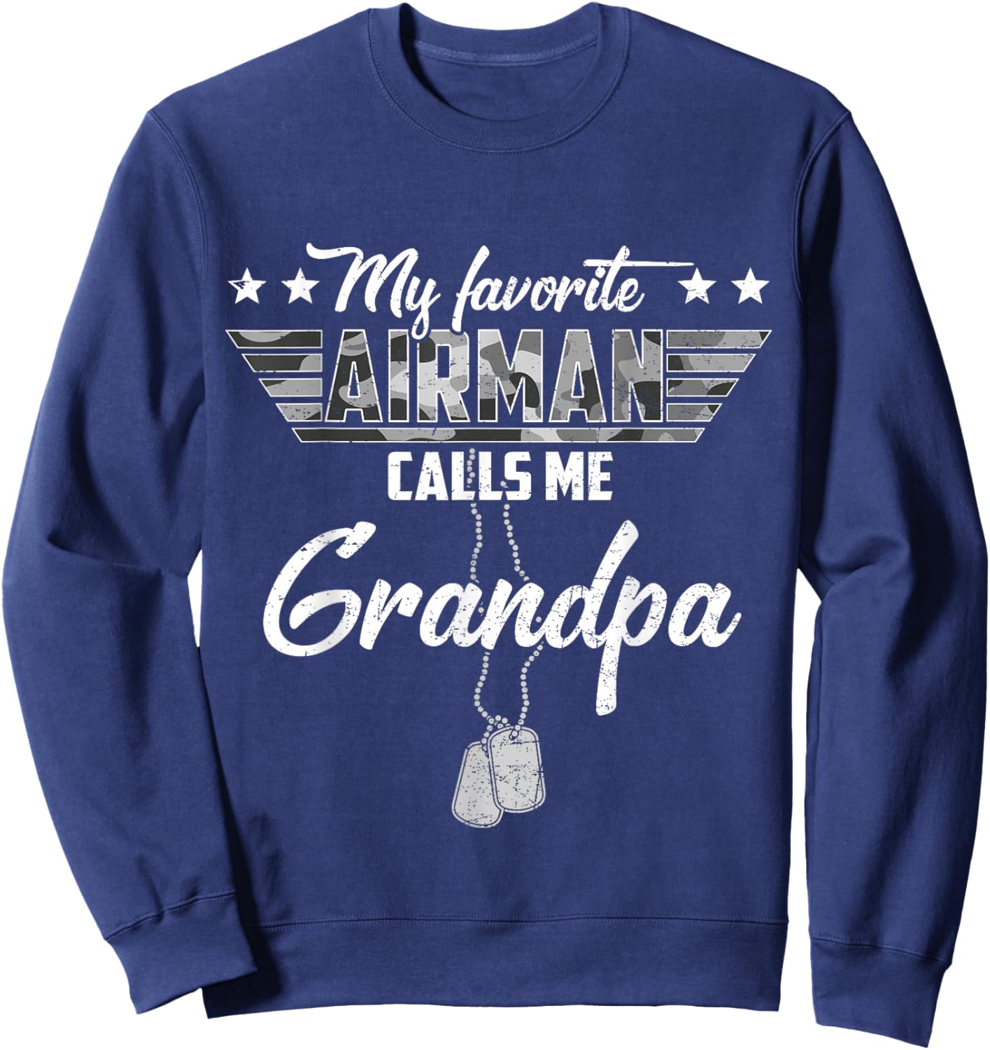 My Favorite Airman Calls Me Grandpa Camouflage US Air Force Sweatshirt - Sweatshirt | Navy