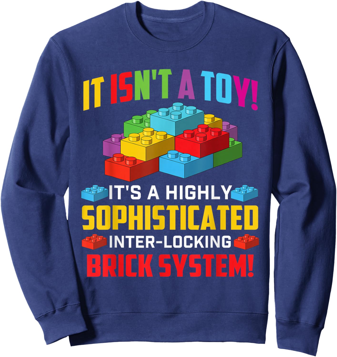 Sophisticated Inter-Locking Brick System - Block Building Sweatshirt - Sweatshirt | Navy