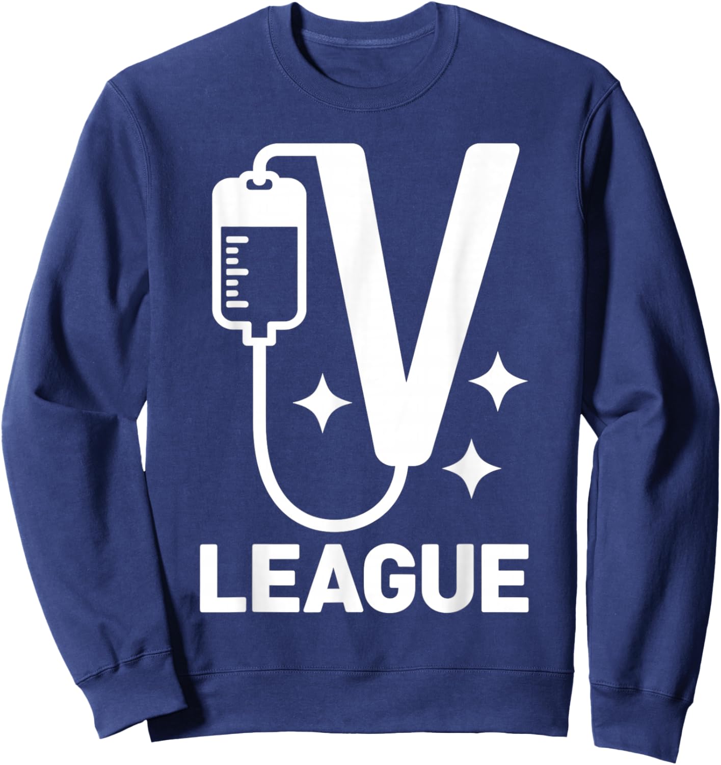 IV League Nurse Pun Minimal Hospital Night Shift Design Sweatshirt - Sweatshirt | Navy