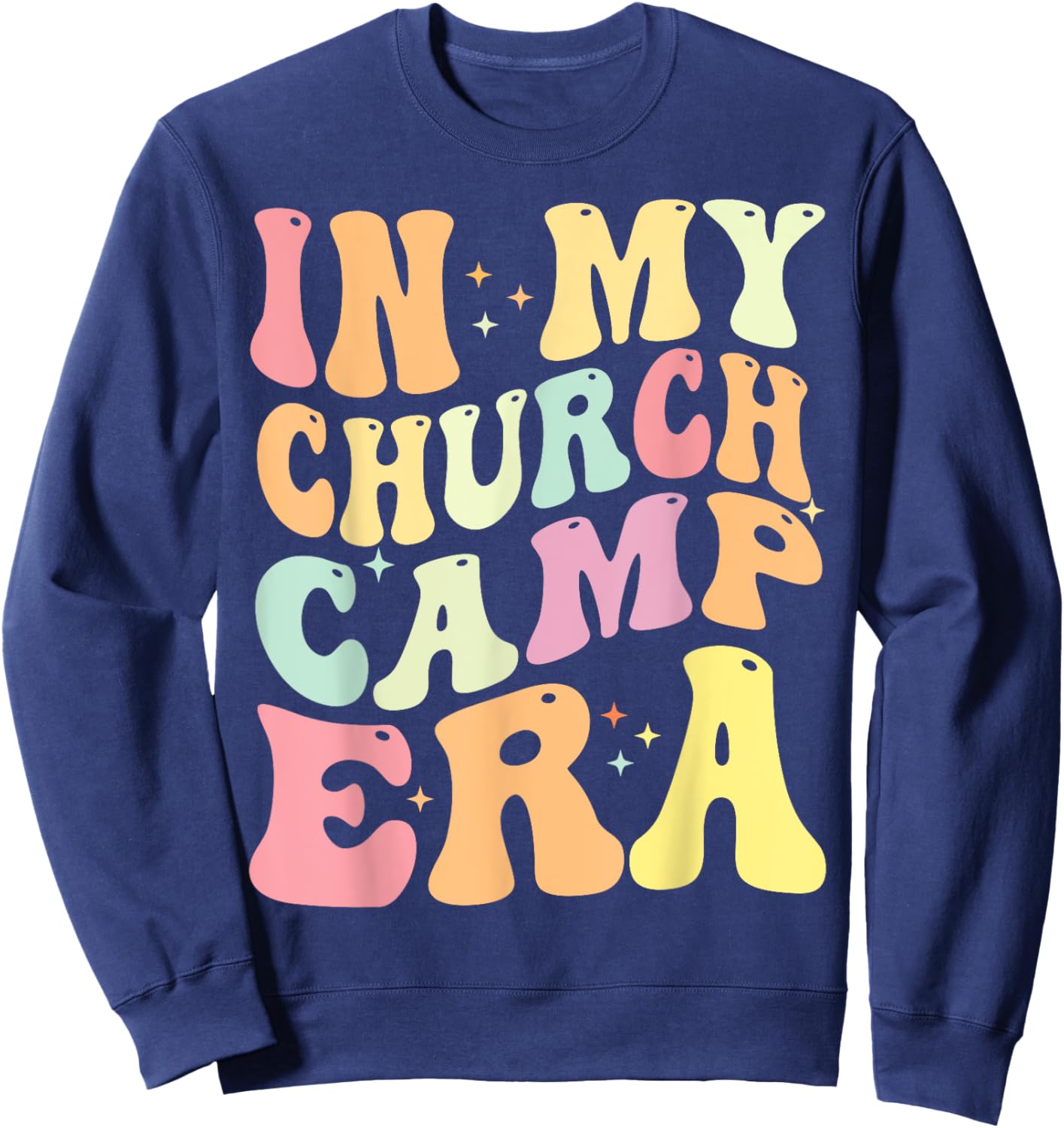 In My Church Camp Era Funny Groovy Summer Camping Sweatshirt - Sweatshirt | Navy