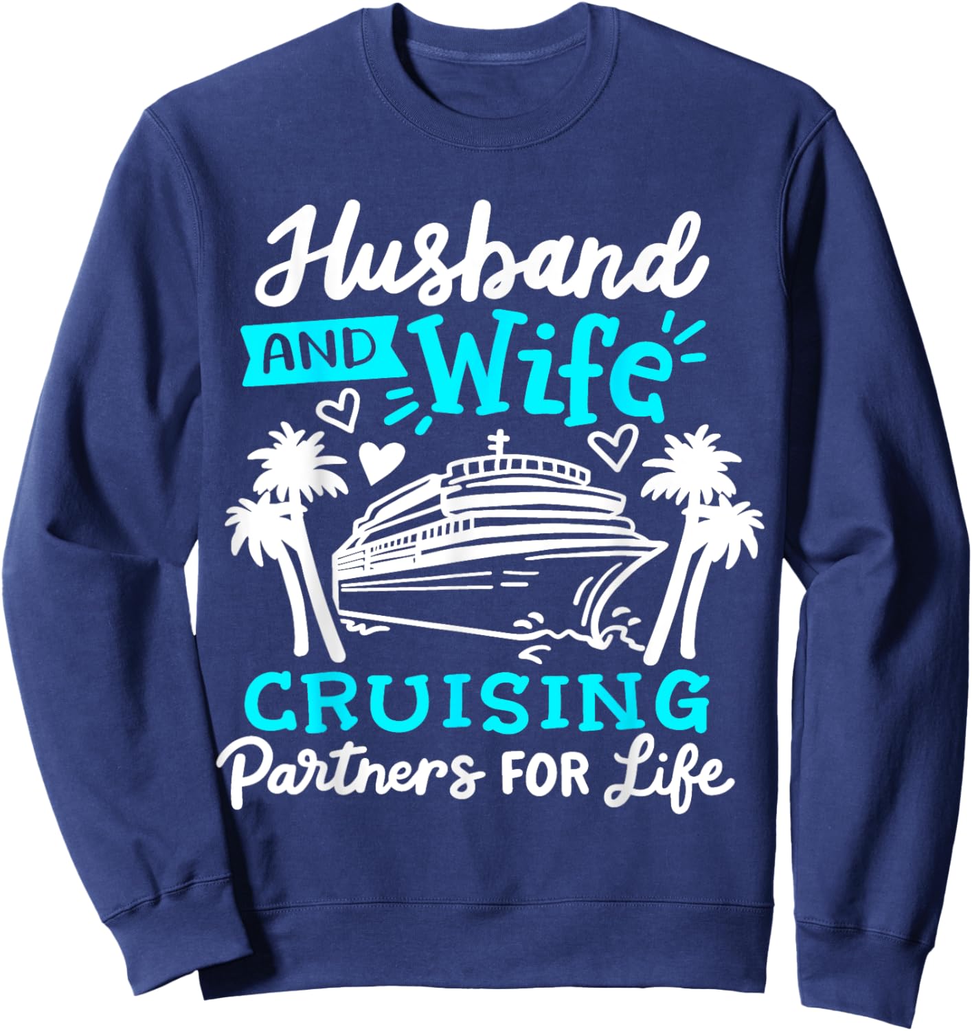 Cruise Cruising Ship Cruising Couple Partners Sweatshirt - Sweatshirt | Navy