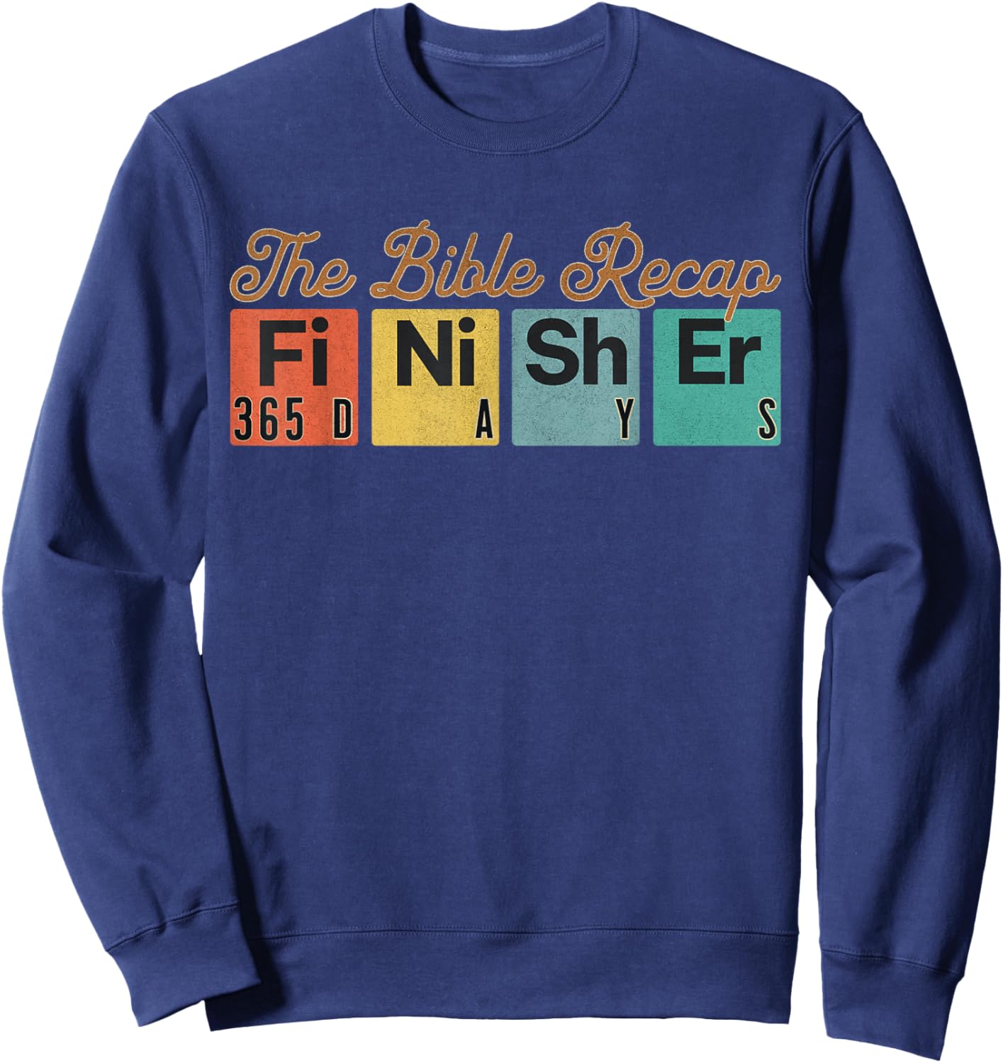 The Bible Recap Finisher 365 Days Sweatshirt - Sweatshirt | Navy