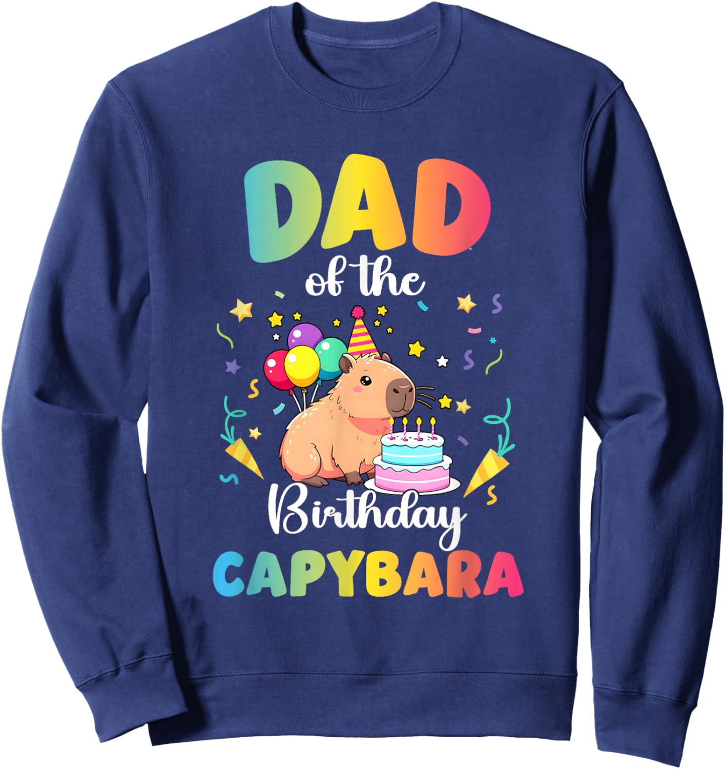 Dad of The Birthday Girl Capybara Bday Party Family Sweatshirt - Sweatshirt | Navy