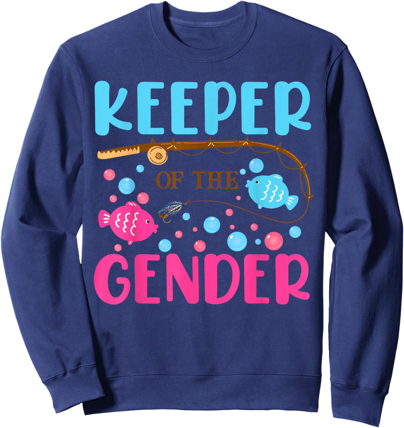 Fish He Or Fish She Gender Reveal Keeper Of The Gender Sweatshirt - Sweatshirt | Navy