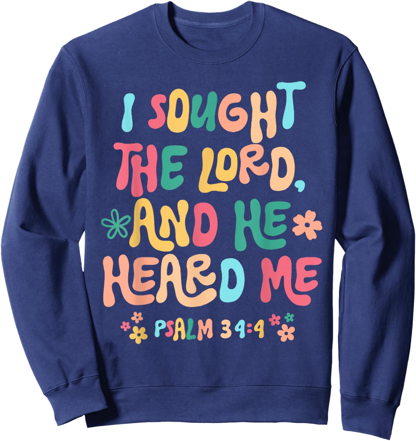 I sought the Lord and He heard Sweatshirt - Sweatshirt | Navy