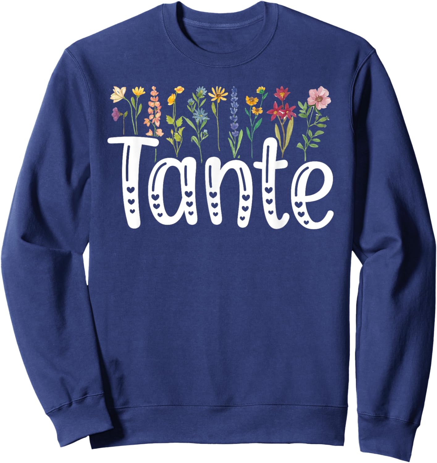 Tante Flowers Tante Aunt Tante Auntie Sweatshirt - Sweatshirt | Navy
