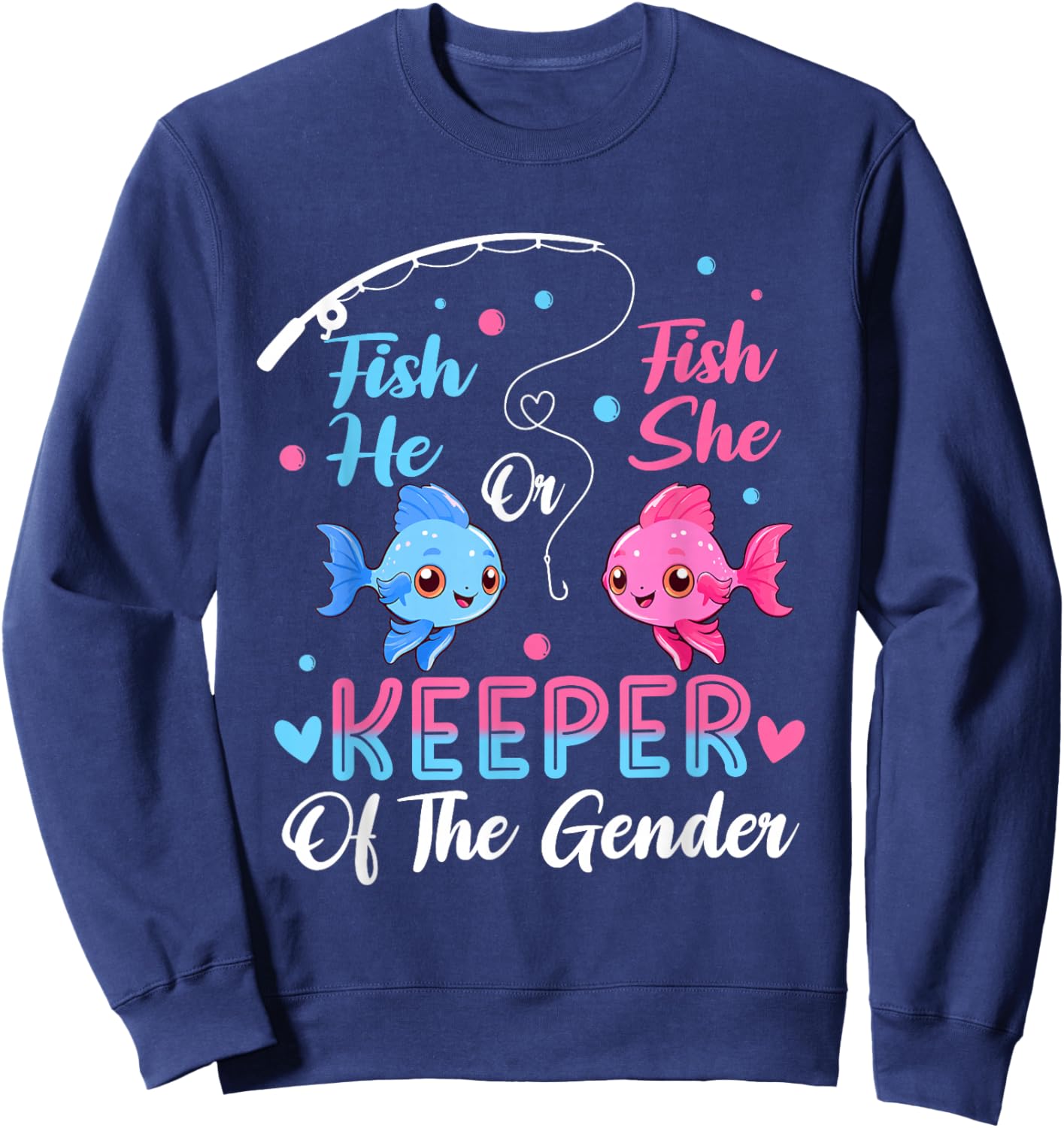 Keeper Of The Gender Fish He Or Fish Gender Reveal Party Sweatshirt - Sweatshirt | Navy
