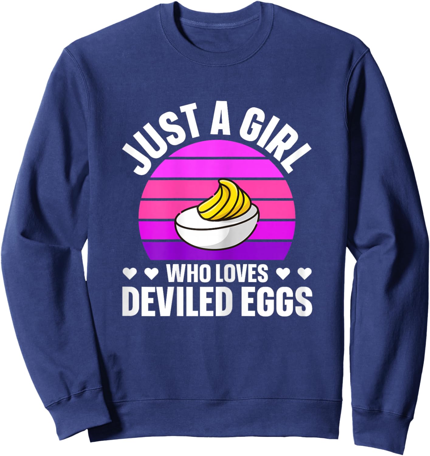 Just a Girl who Loves Deviled Eggs - Deviled Egg Sweatshirt - Sweatshirt | Navy