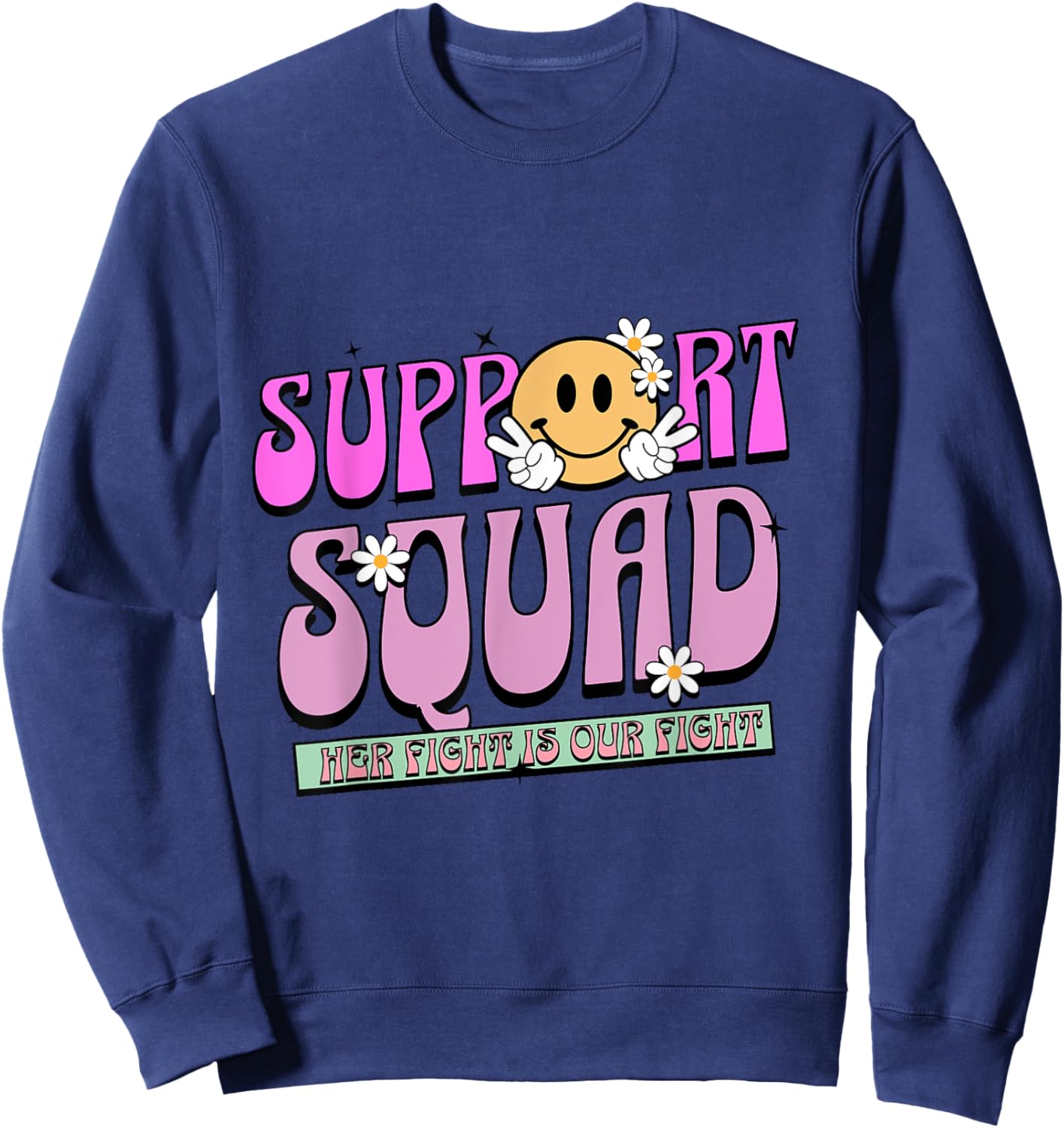 Support Squad Breast Cancer Awareness Family Pink Ribbon Sweatshirt - Sweatshirt | Navy