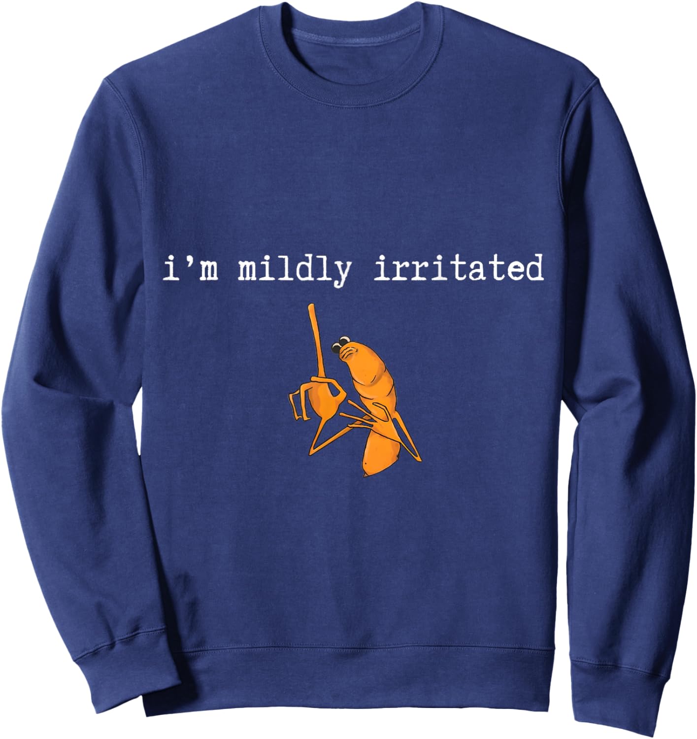 with German Text "Ich Bin leicht irritiert Marcus The Worm " Sweatshirt - Sweatshirt | Navy
