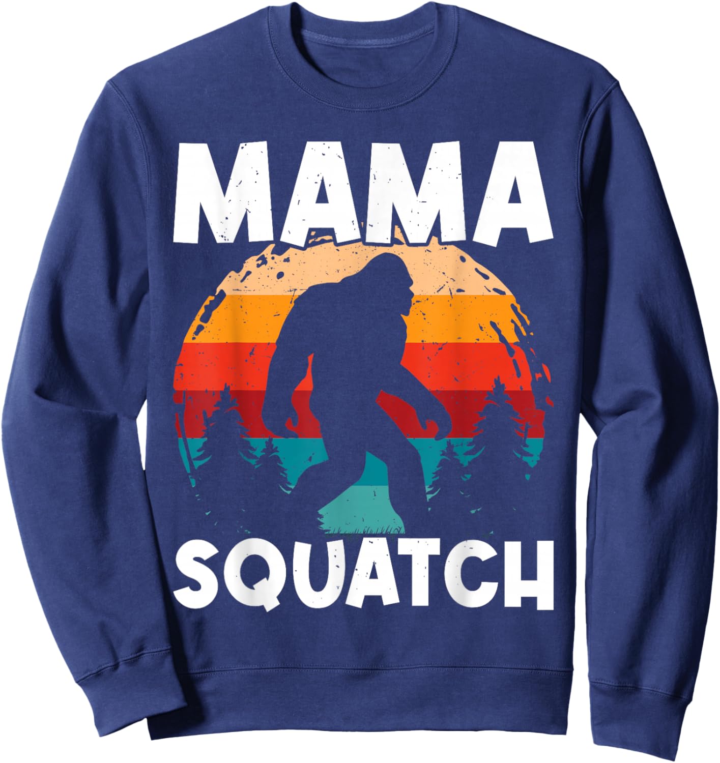 Mama Squatch Bigfoot Mama Sasquatch Yeti Family Matching Sweatshirt - Sweatshirt | Navy