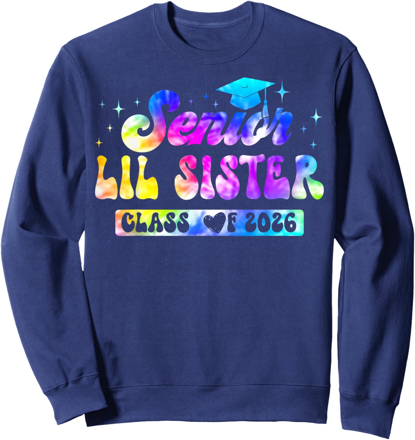 Senior Lil Sister Class of 2026 Proud Sister of A 2026 Sweatshirt - Sweatshirt | Navy