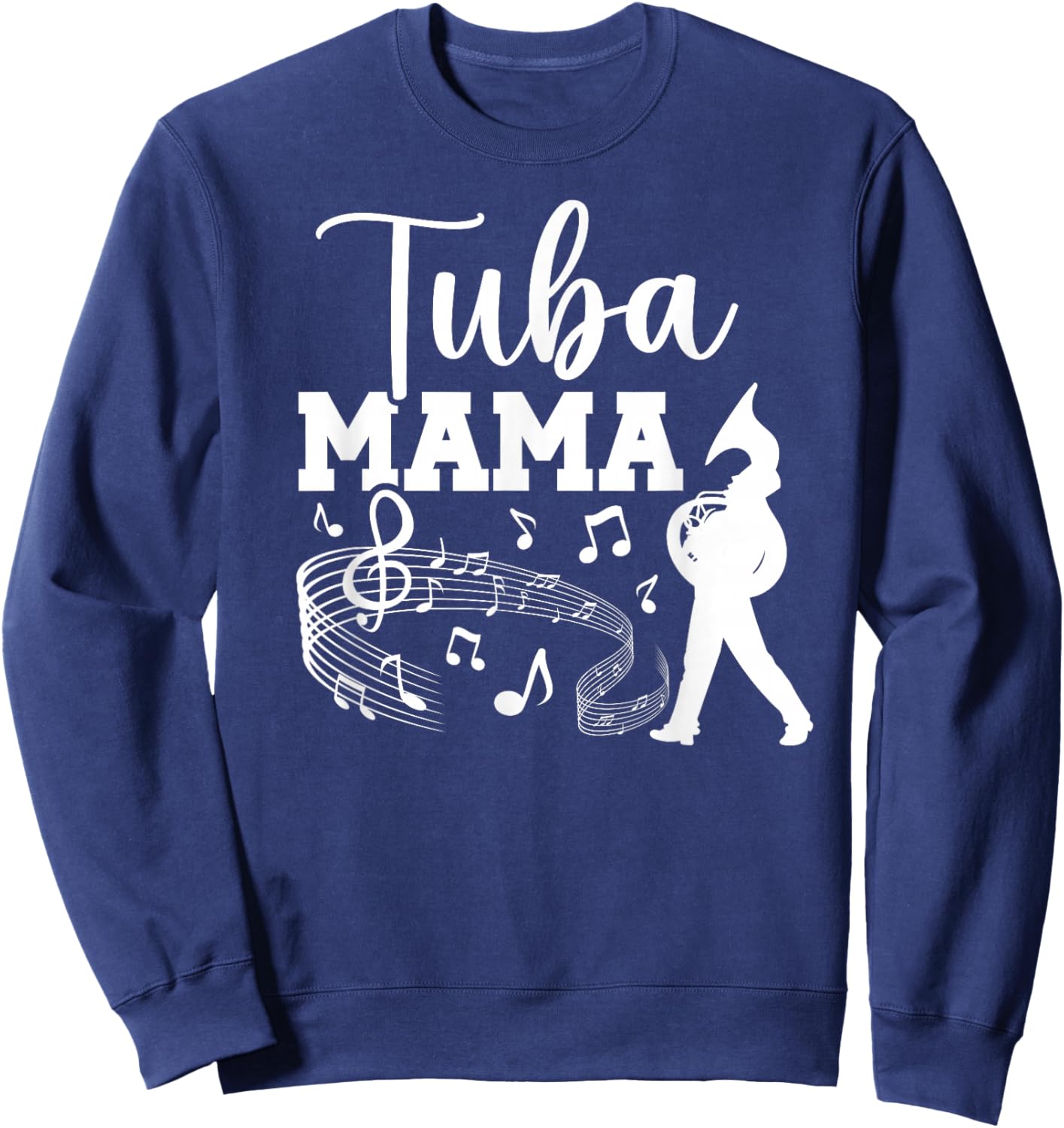Tuba Mama Tuba Mom Of A Tuba Player Mom Tubist Mom Sweatshirt - Sweatshirt | Navy