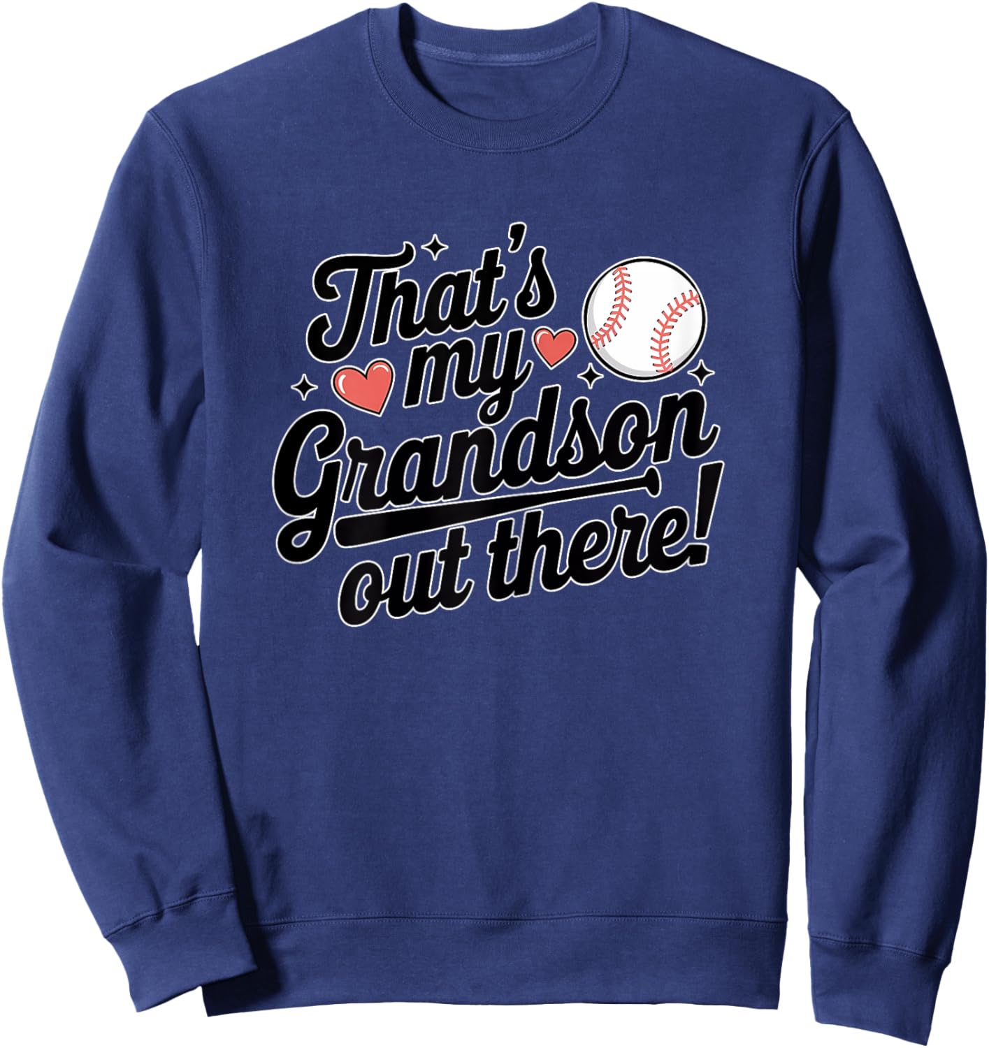 Baseball Grandma That's My Grandson Out There Cute Sports Sweatshirt - Sweatshirt | Navy