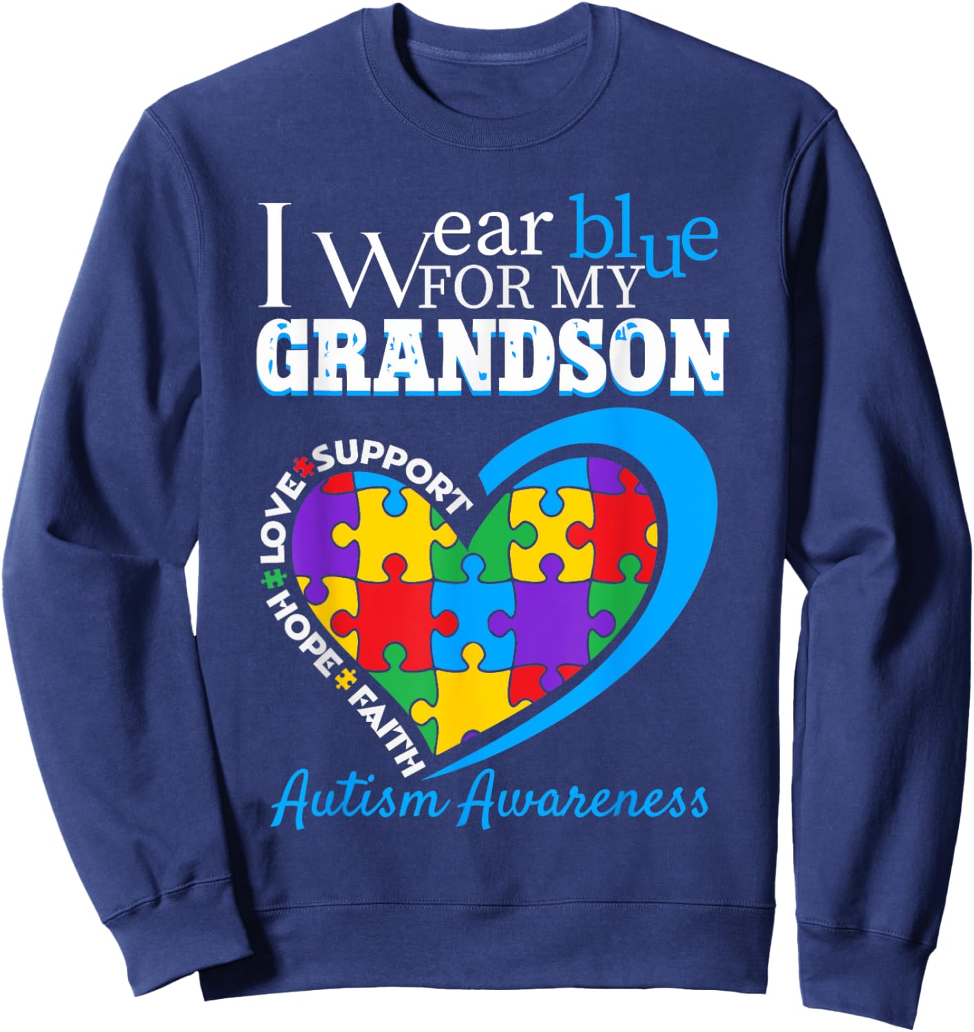 Grandma Grandpa I Wear Blue For My Grandson Autism Awareness Sweatshirt - Sweatshirt | Navy