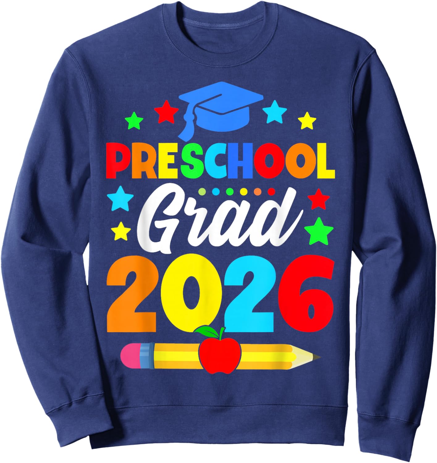Kids Preschool Grad 2026 Preschool Graduation Girls Boys Sweatshirt - Sweatshirt | Navy