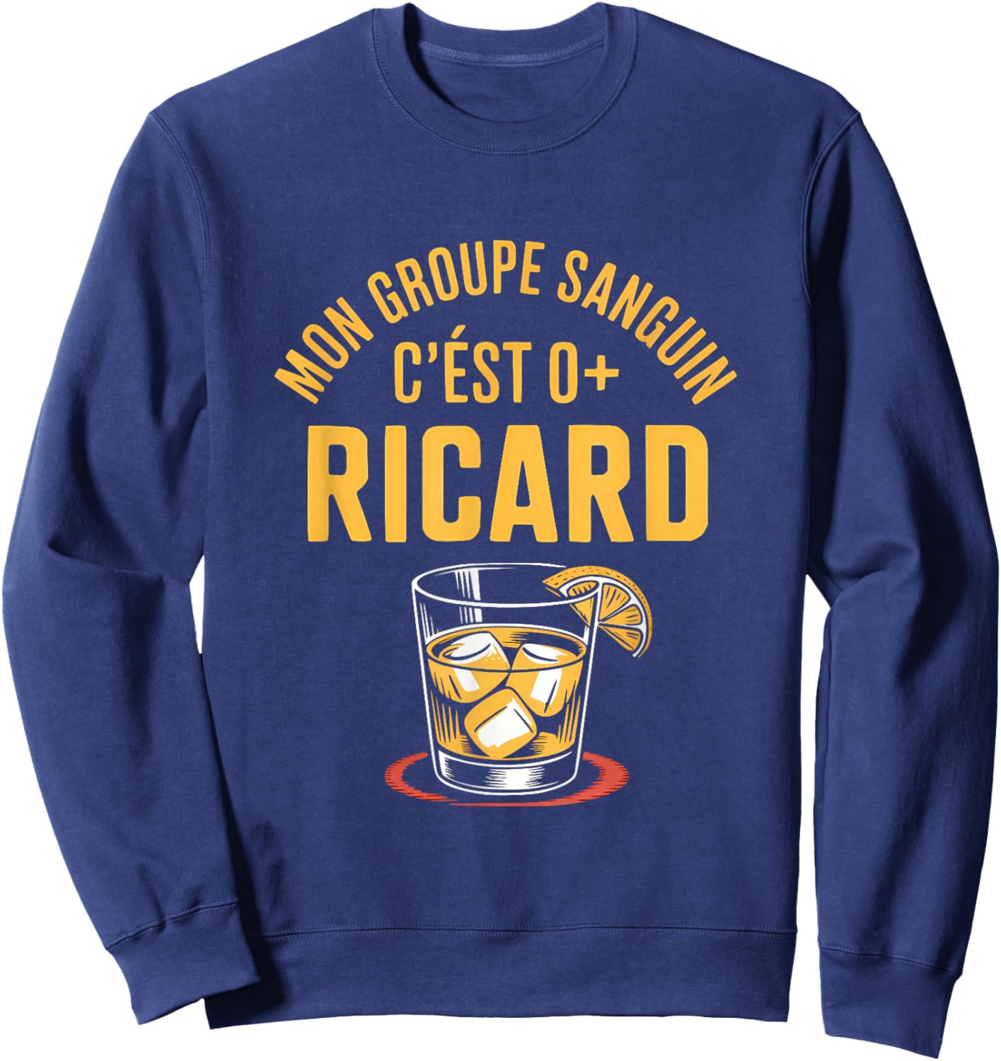 Mon Groupe Sanguin C'est Ricard Sweatshirt - Sweatshirt | Navy