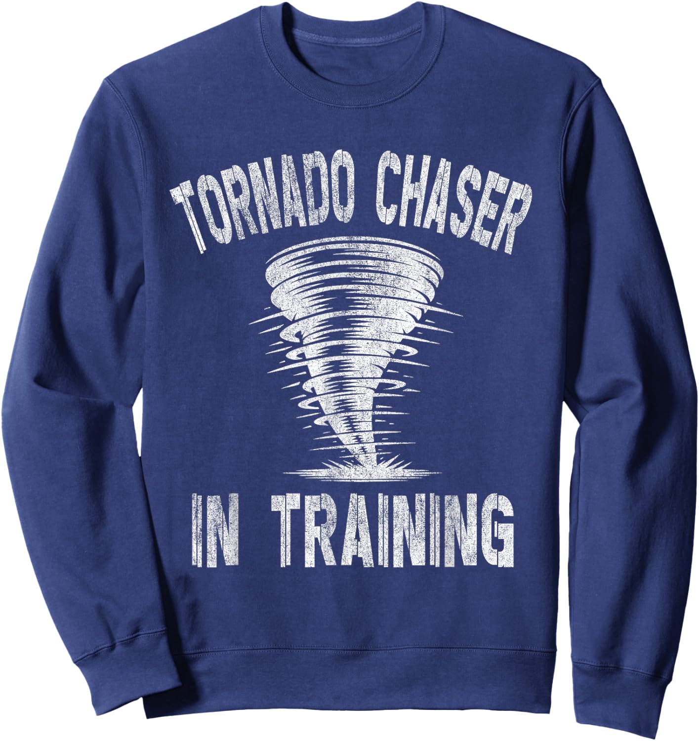 Tornado Chaser In Training - Storm Hunter Sweatshirt - Sweatshirt | Navy