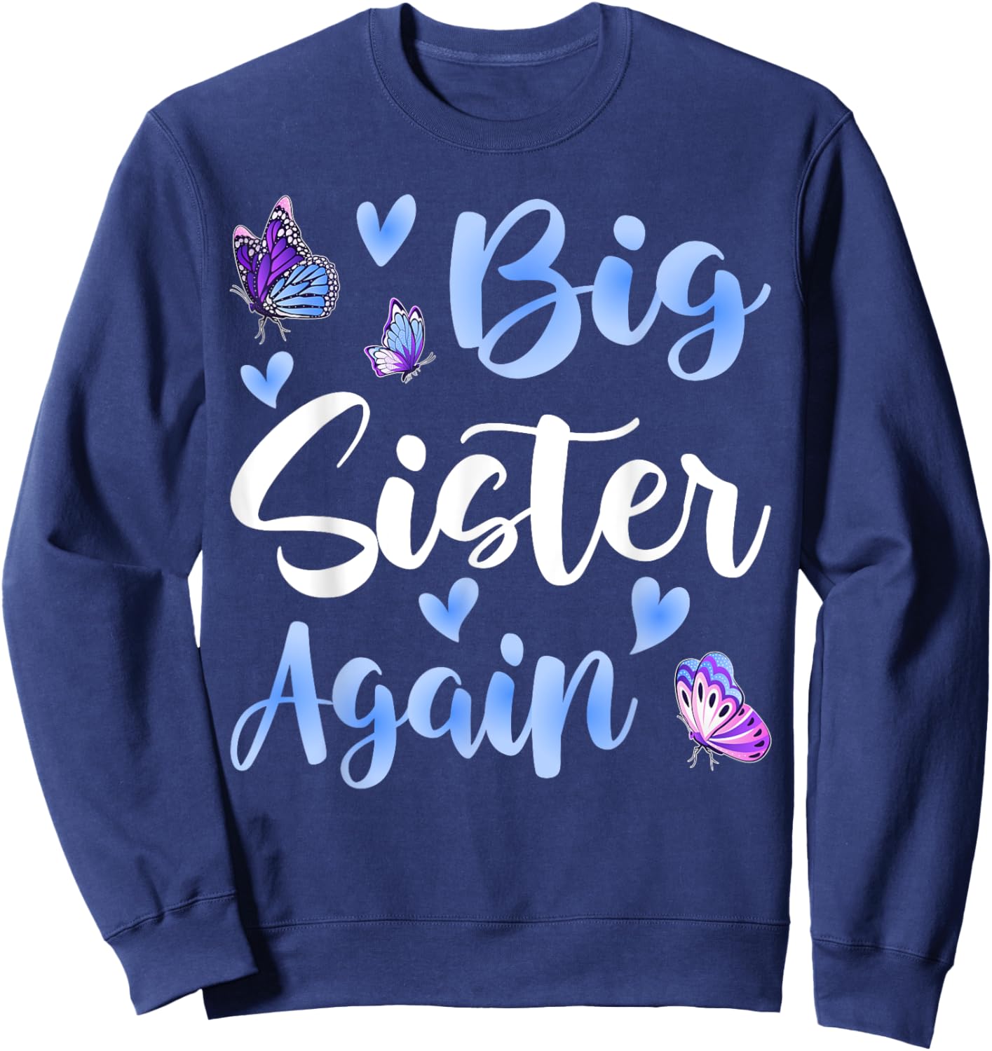 Big Sister Again Older Daughter Sibling Sweatshirt - Sweatshirt | Navy