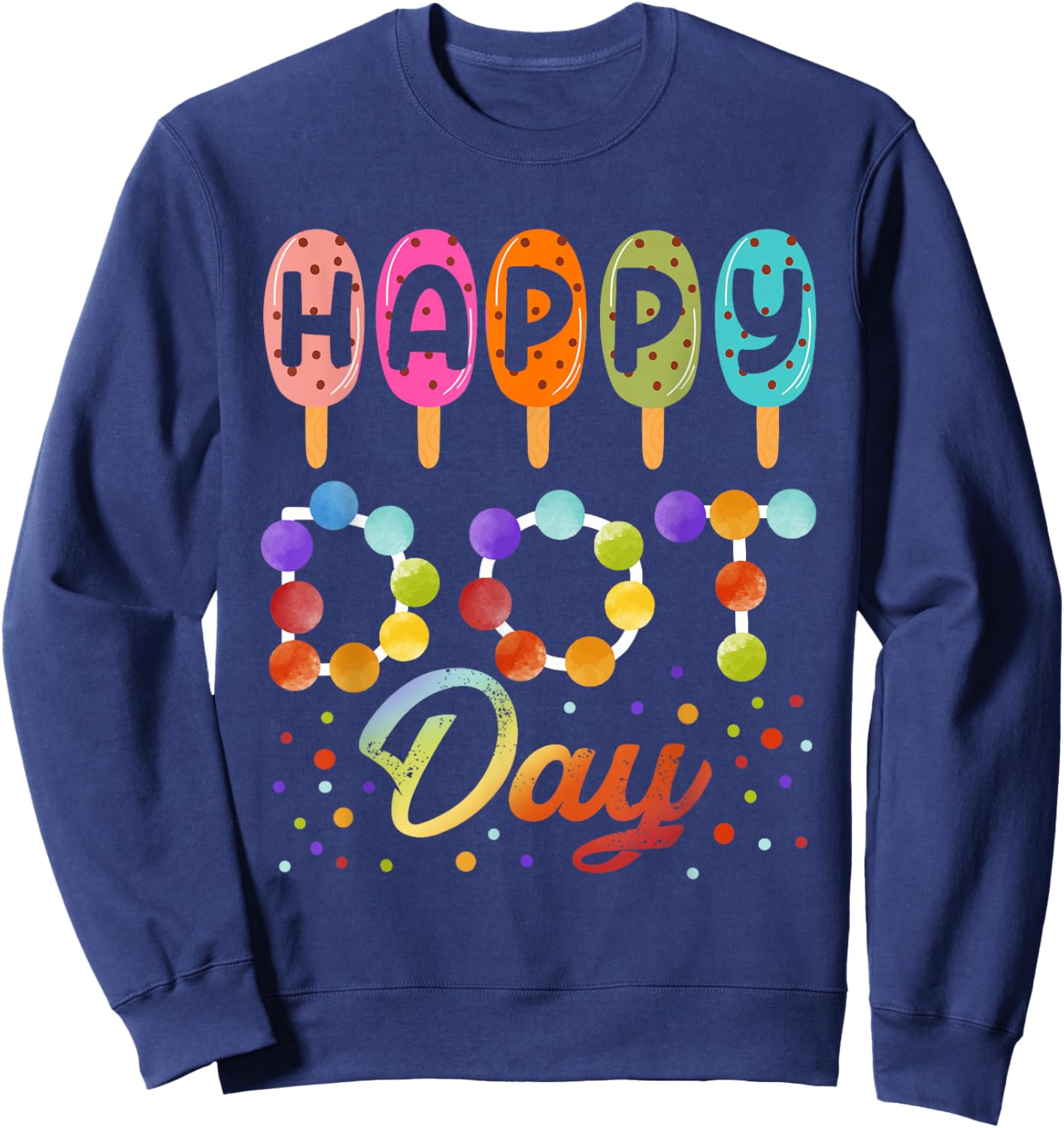 Happy Dot Day Ice Cream Colorful Polka Dot Boy Girl Kids Sweatshirt - Sweatshirt | Navy