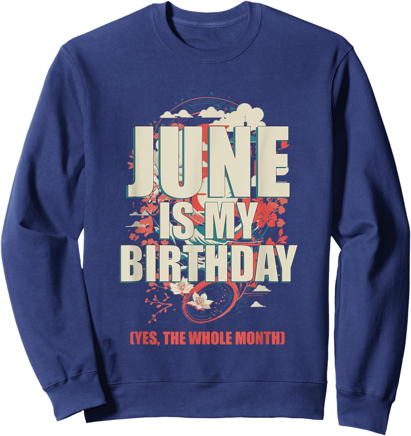 June Is My Birthday Yes The Whole Month Japanese Aesthetic Sweatshirt - Sweatshirt | Navy