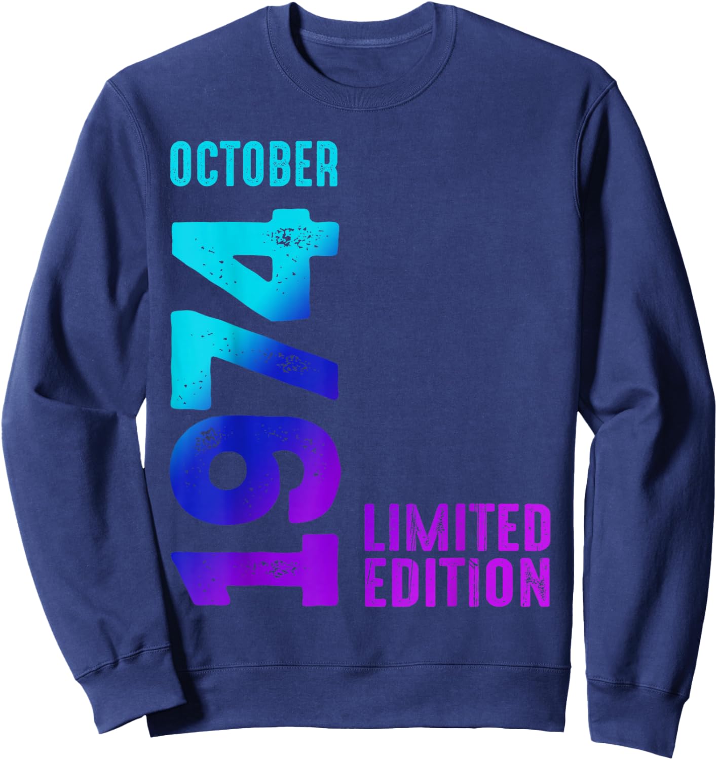 October 1974 Limited Edition Birthday 1974 Sweatshirt - Sweatshirt | Navy