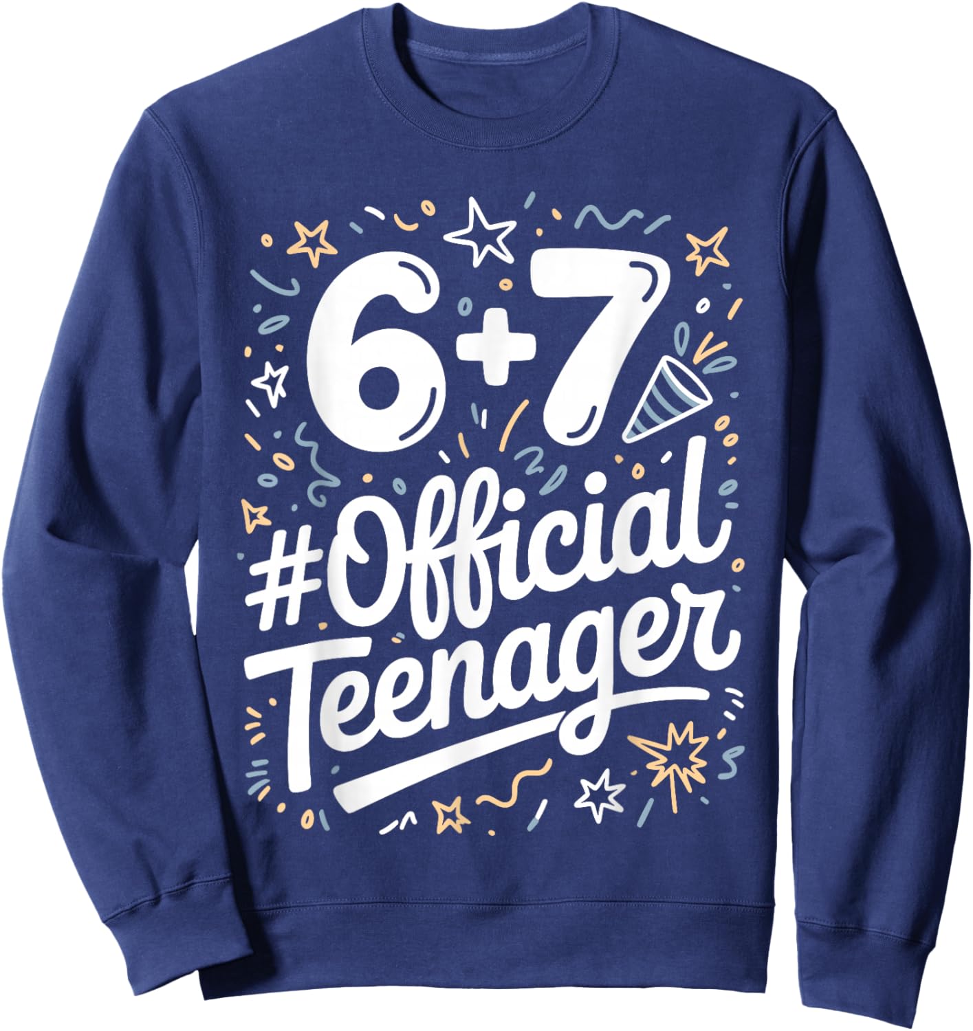 Funny Official Teenager Art Women 13th Birthday Sweatshirt - Sweatshirt | Navy
