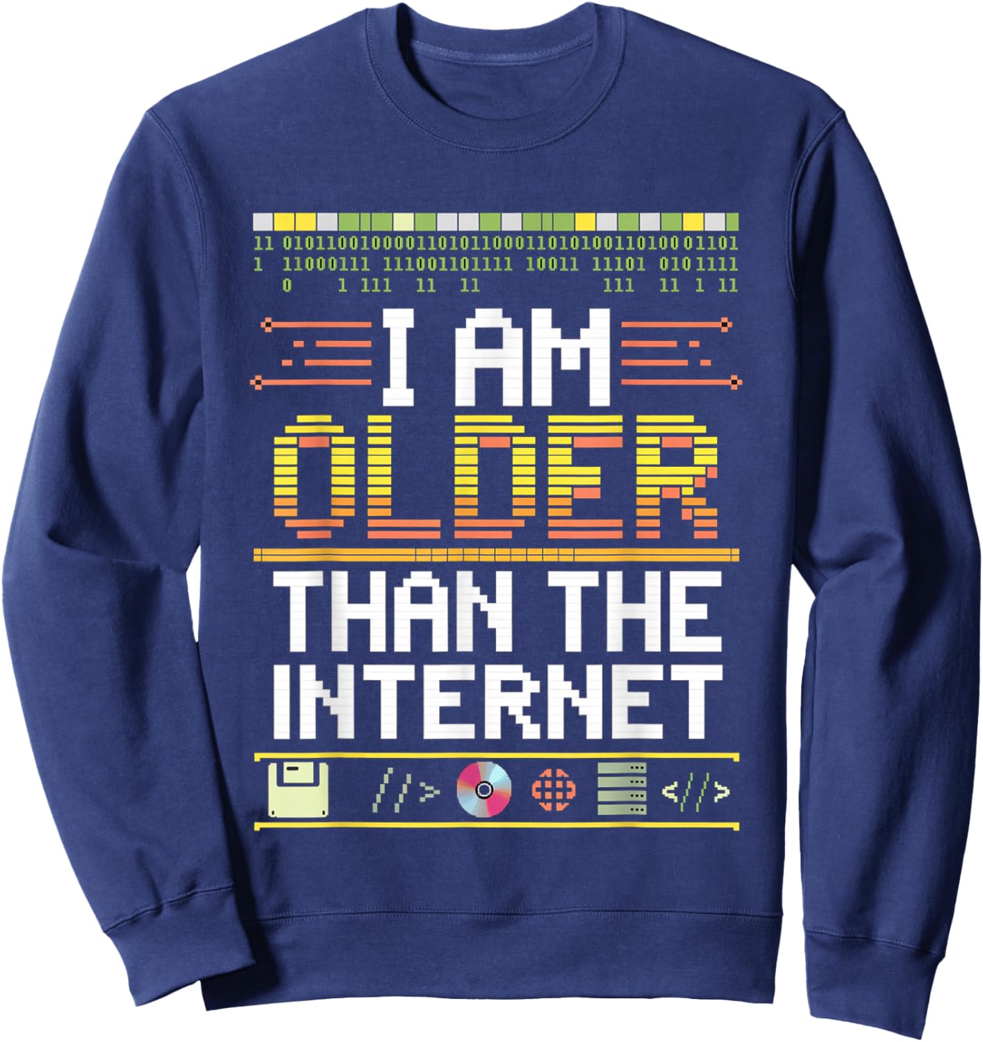 I Am Older Than The Internet Millennial Generation Sweatshirt - Sweatshirt | Navy