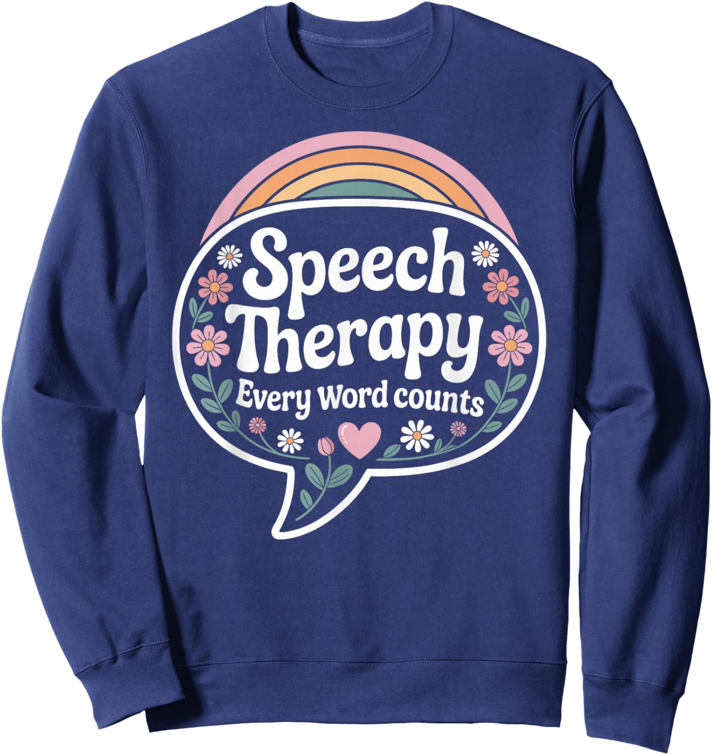 Speech Therapy Every Word Counts SLP Sweatshirt - Sweatshirt | Navy