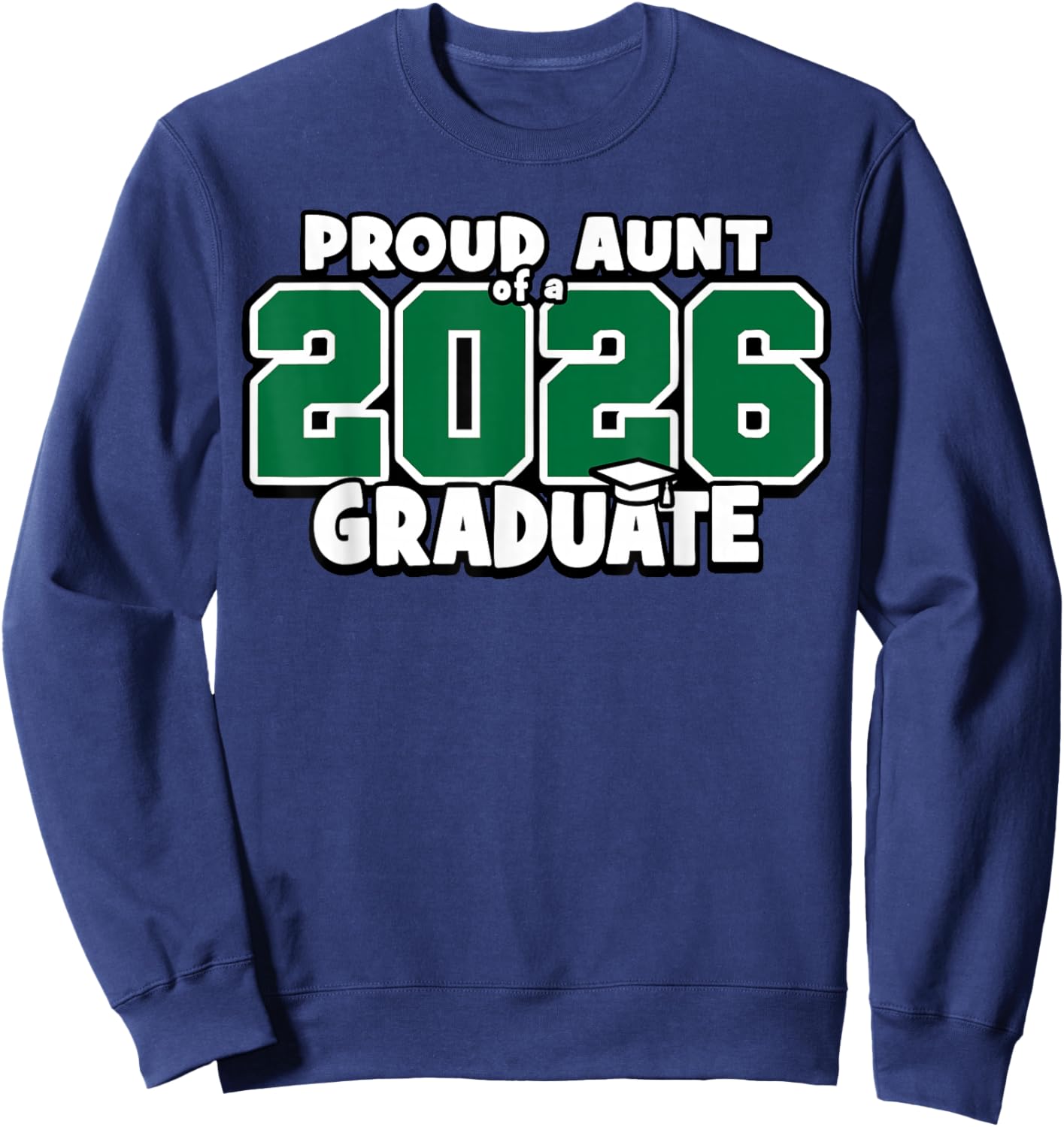 Proud Aunt of 2026 Graduate Matching Back to School G Sweatshirt - Sweatshirt | Navy