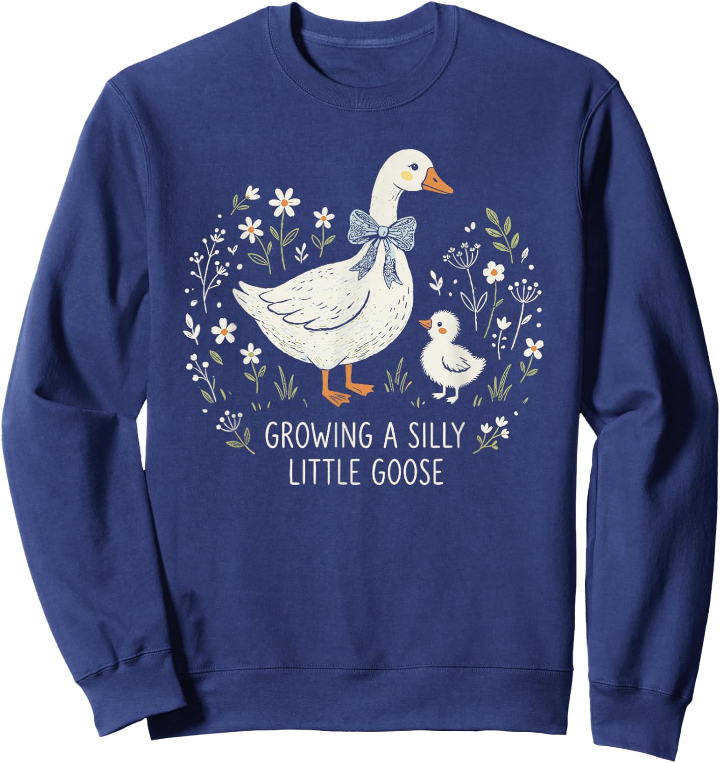Growing A Silly Little Goose Funny Pregnancy Mom Goose Humor Sweatshirt - Sweatshirt | Navy