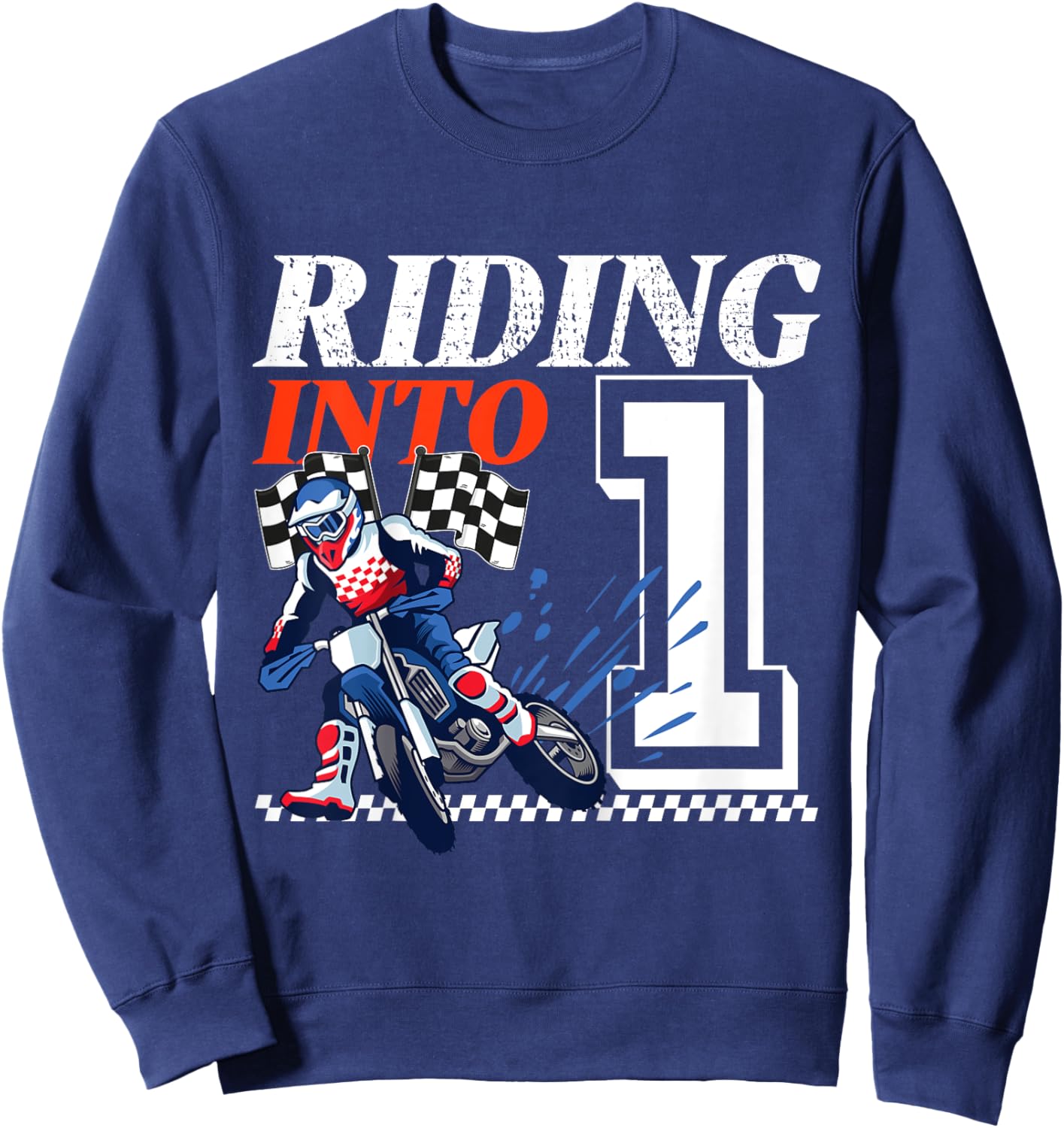 Kids Dirt Bike Riding into 1 Year Motocross 1st Birthday Party Sweatshirt - Sweatshirt | Navy