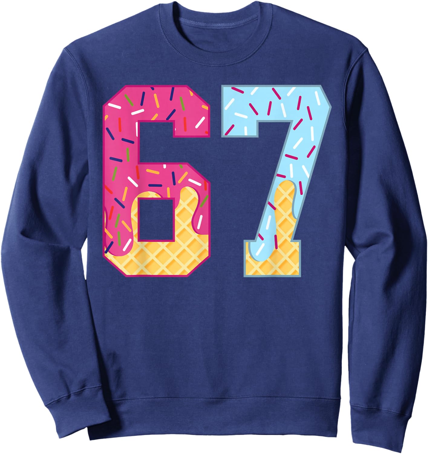 67 Ice Cream Drip Meme Six Seven Gen Alpha Slang Sweatshirt - Sweatshirt | Navy