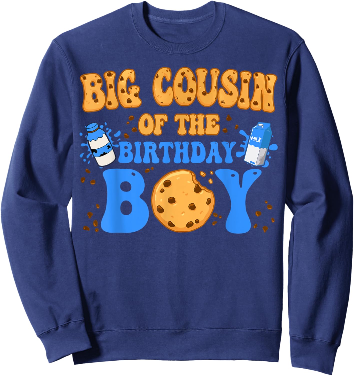 Big Cousin Of The Birthday Boy Milk and Cookies Lover Sweatshirt - Sweatshirt | Navy