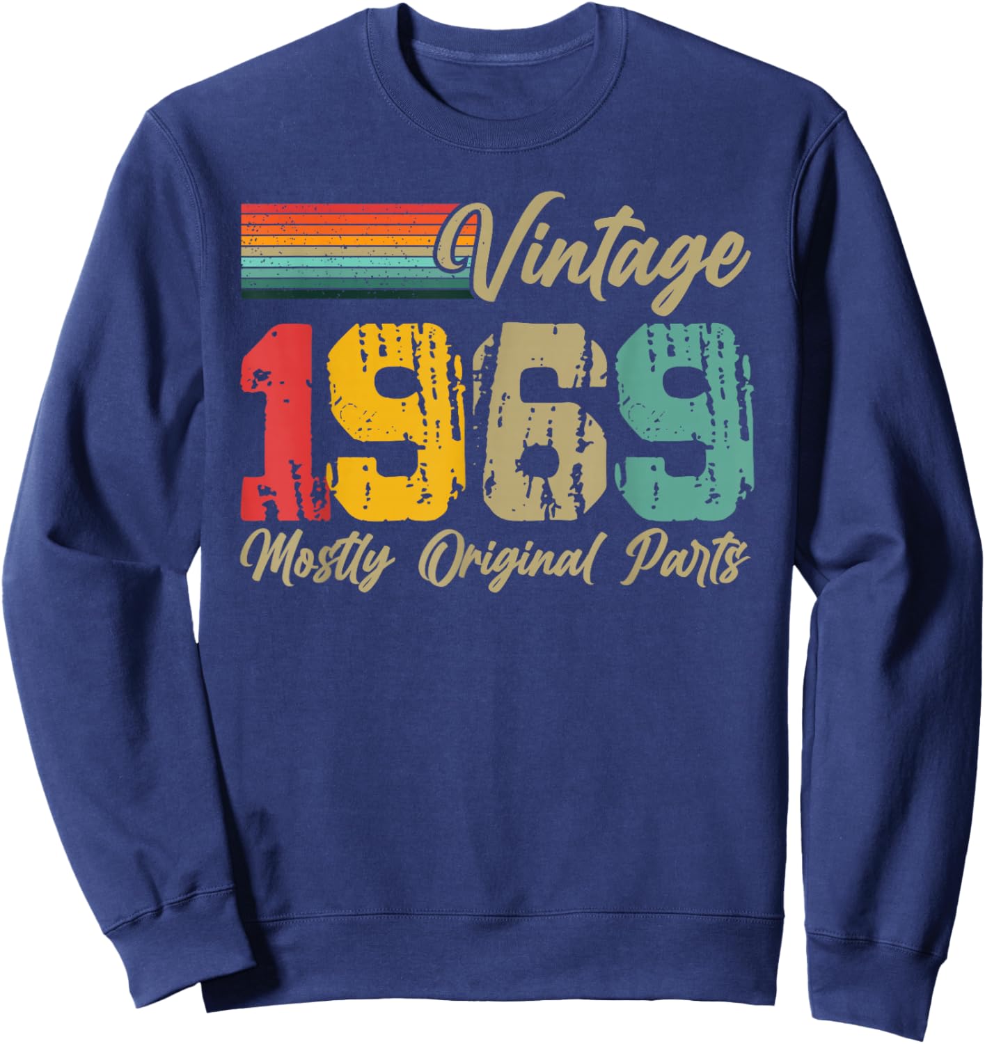 Vintage 1969 Mostly Original Parts Funny Birthday Year Sweatshirt - Sweatshirt | Navy