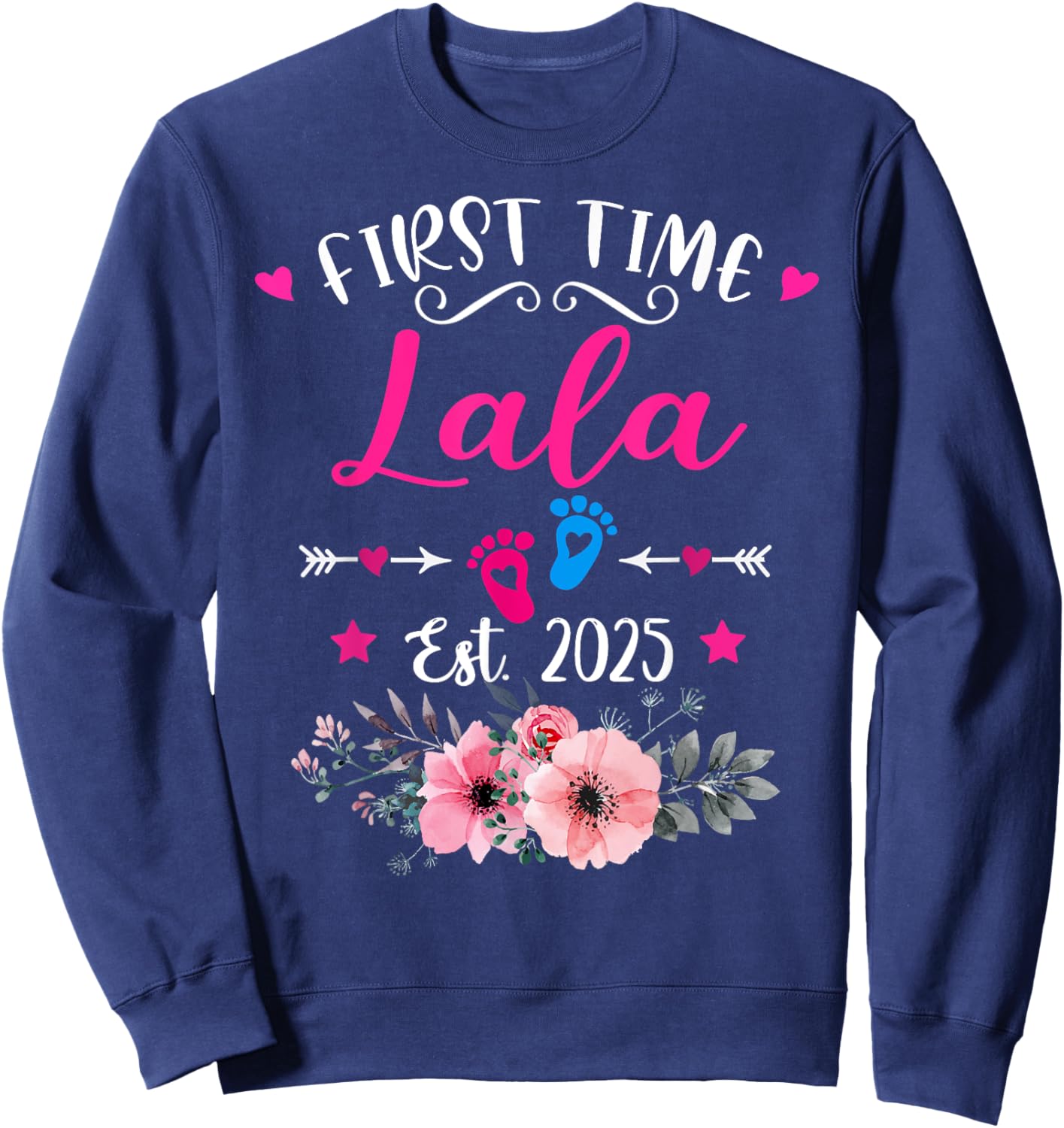 First Time Lala 2025 Mother's Day Soon To Be Mom Pregnancy Sweatshirt - Sweatshirt | Navy