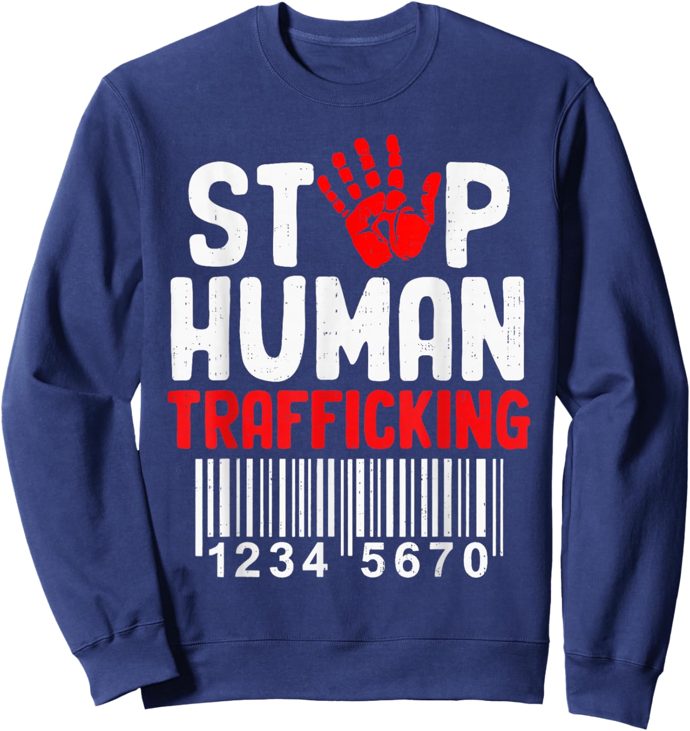 Human Trafficking Awareness Hand Stop Human Trafficking Sweatshirt - Sweatshirt | Navy