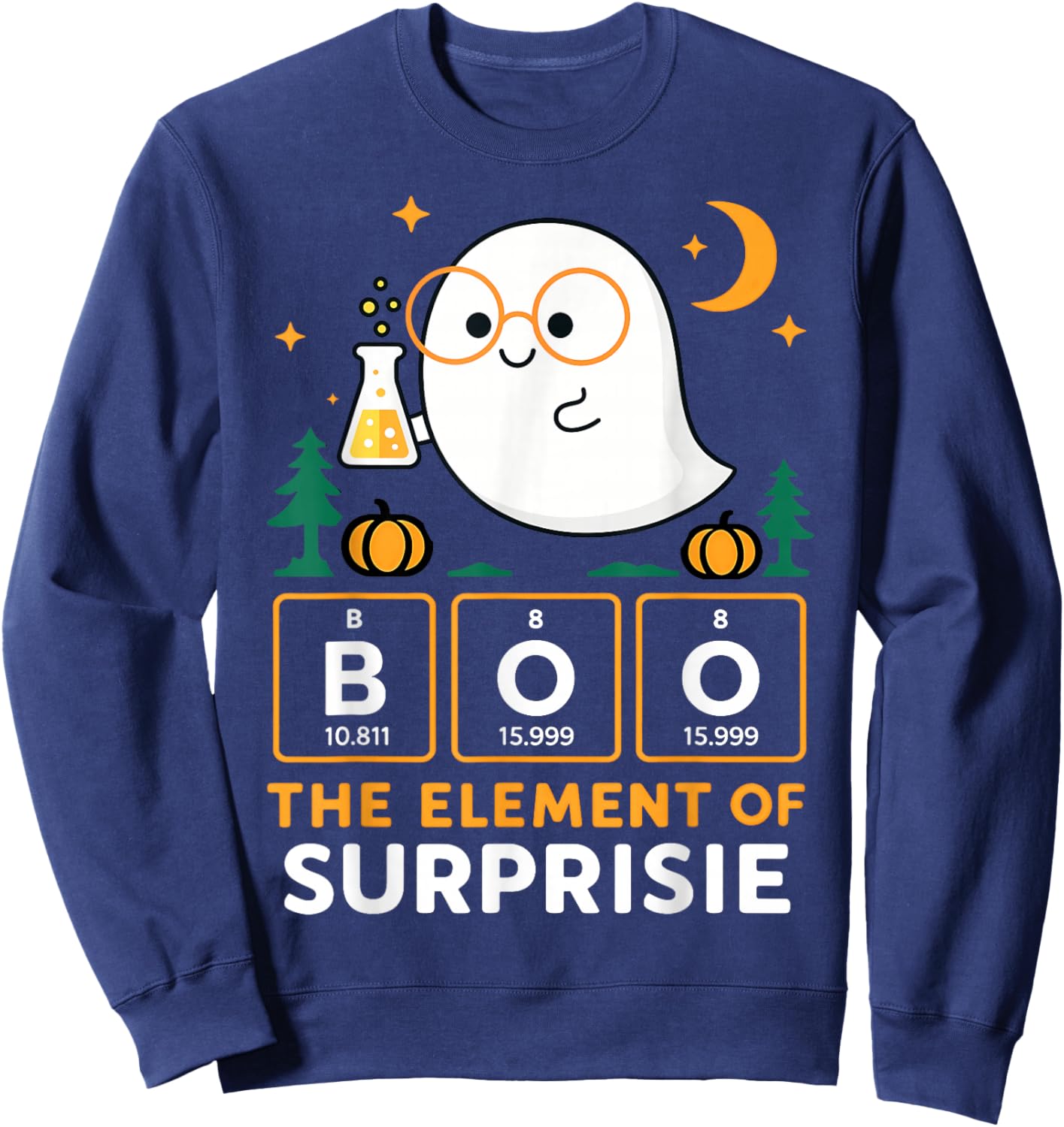 Chemistry Boo The Element of Surprise Cute Chemist Halloween Sweatshirt - Sweatshirt | Navy