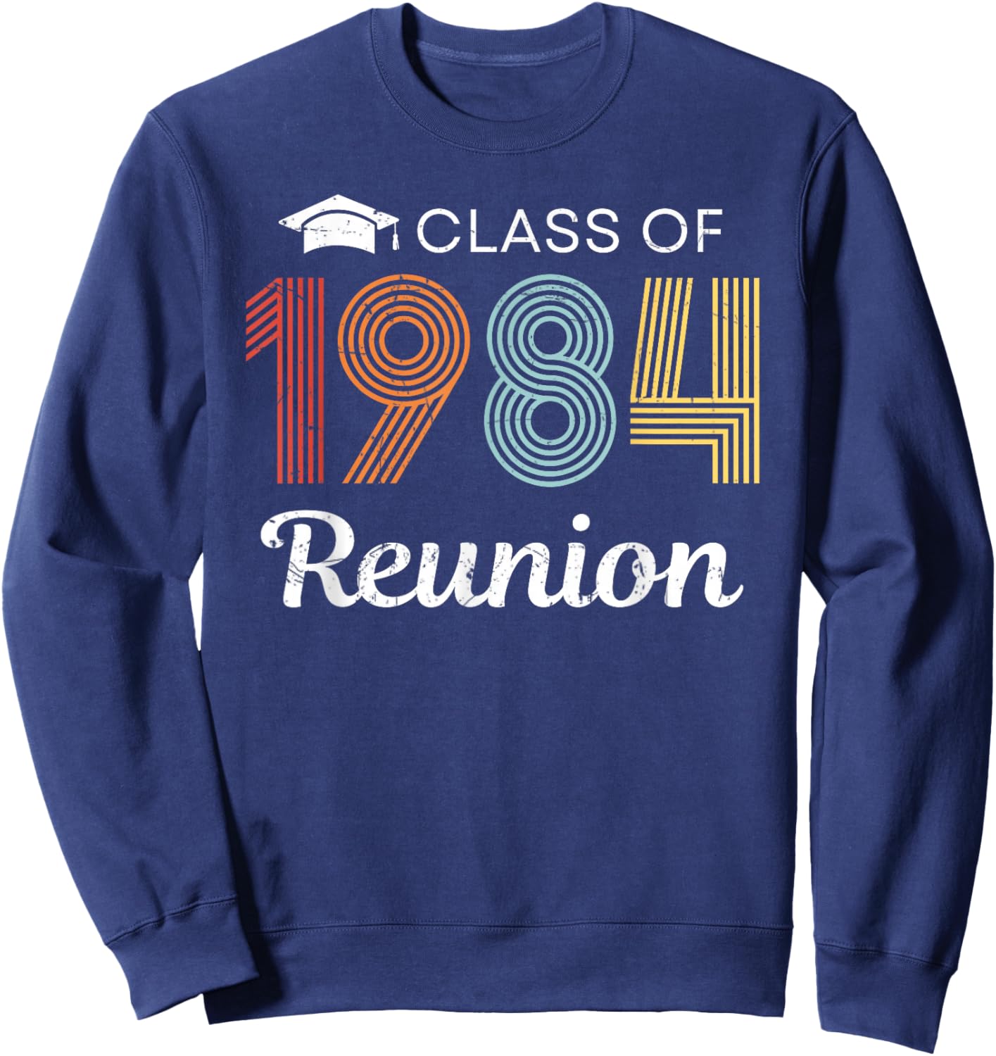 Class of 1984 40th Reunion High School Graduation 40 Years Sweatshirt - Sweatshirt | Navy