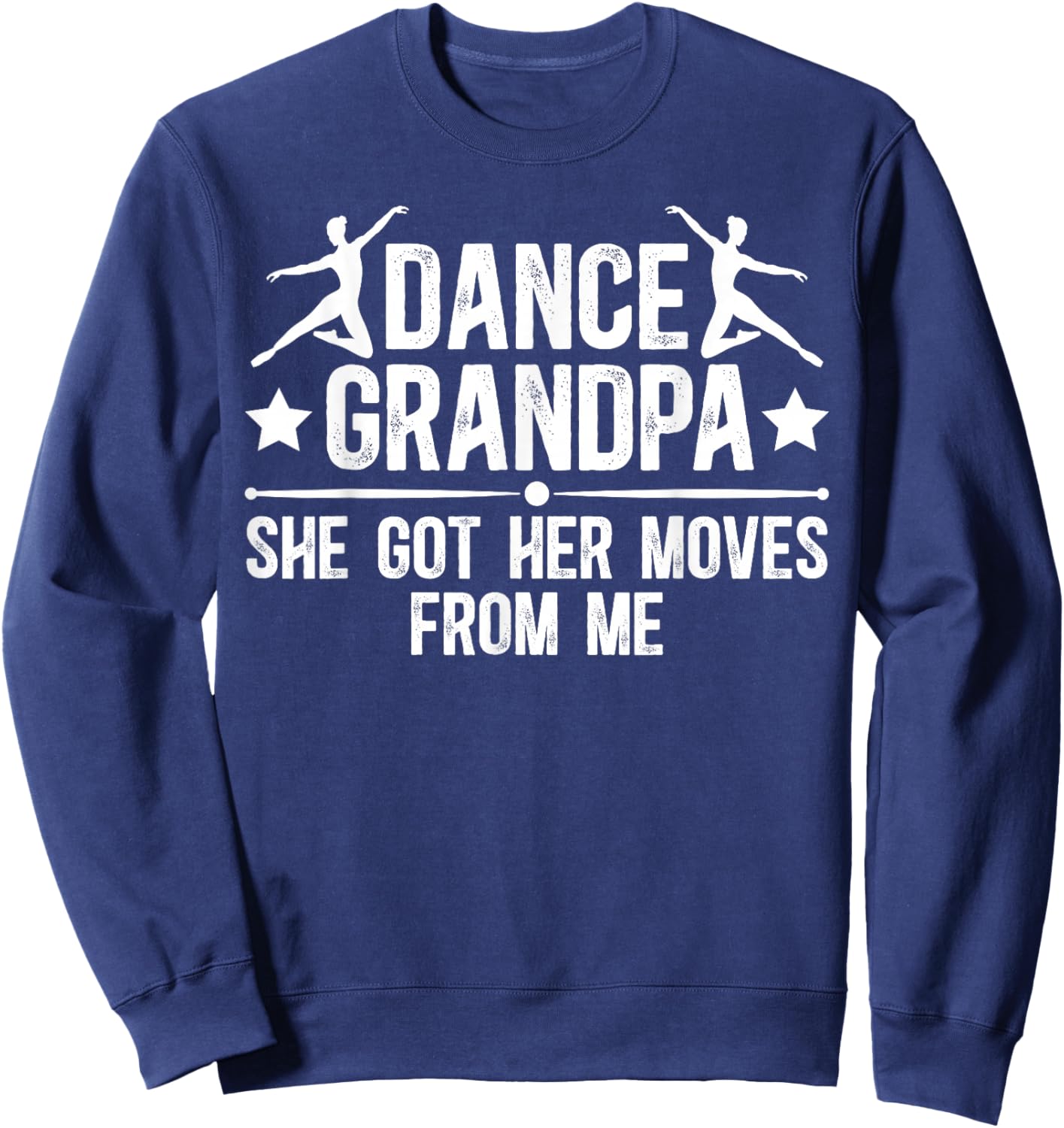 Dance Grandpa Of A Dancer Grandfather Proud Dancing Grandpa Sweatshirt - Sweatshirt | Navy