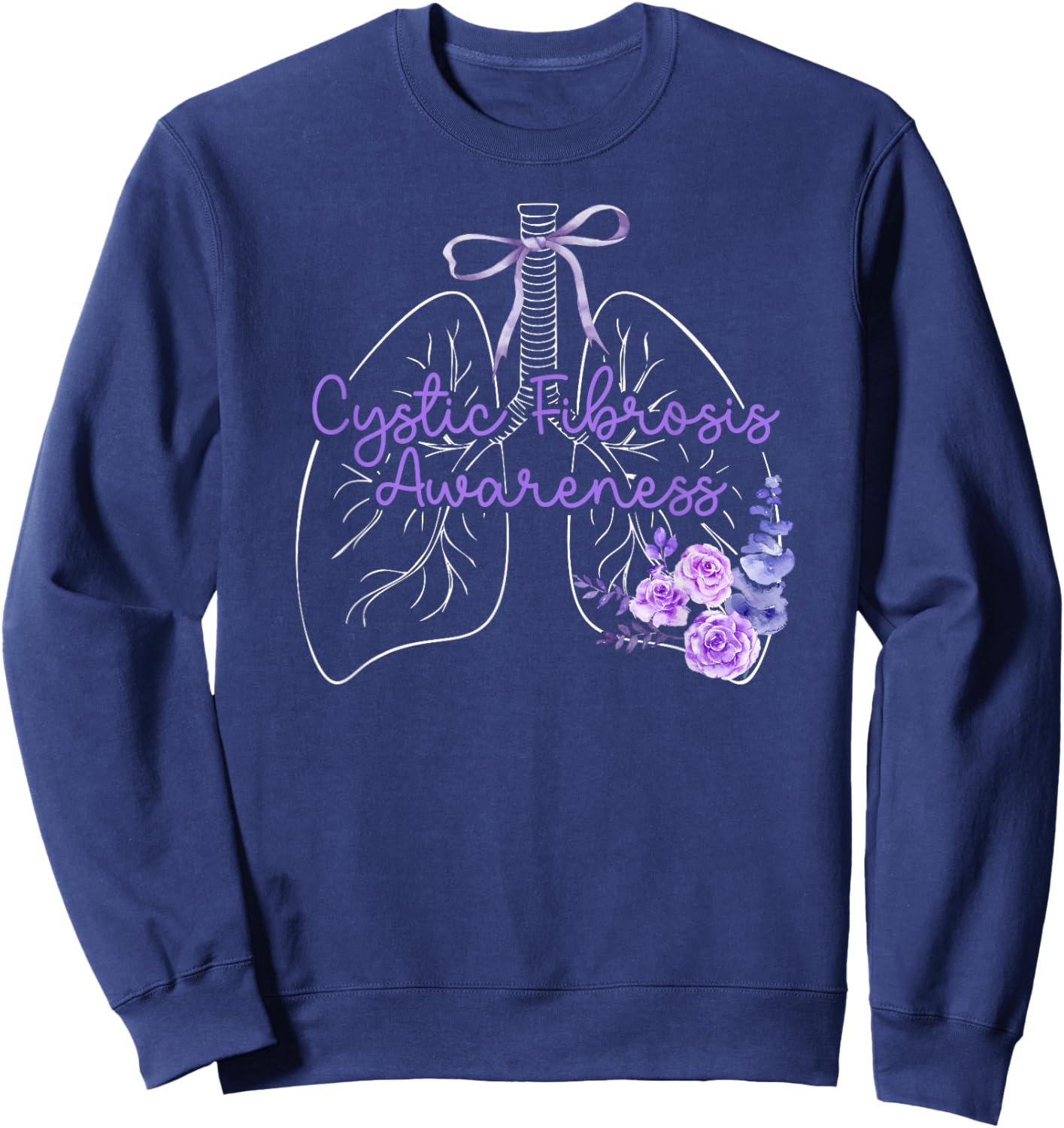 Cystic Fibrosis Awareness Flowers Cystic Fibrosis Warrior Sweatshirt - Sweatshirt | Navy