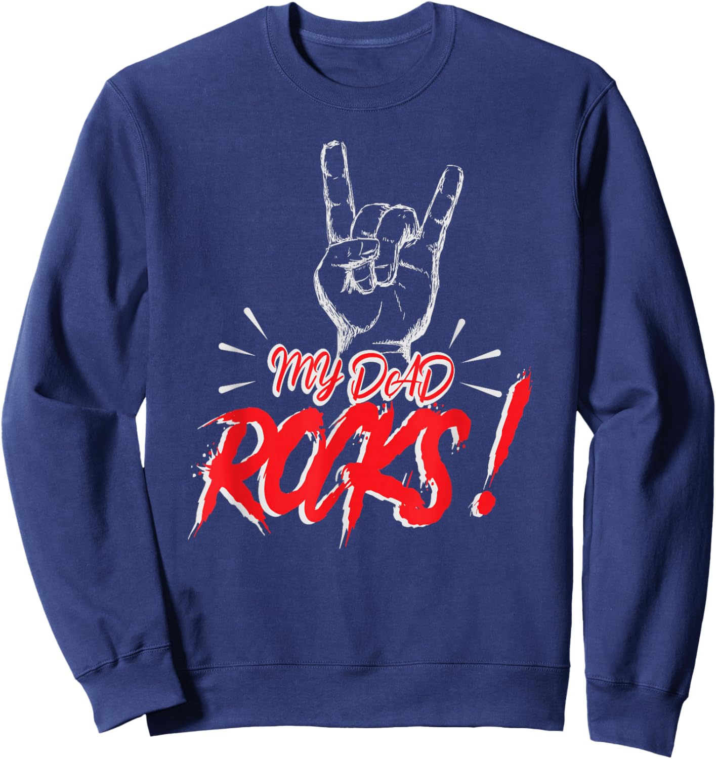 My Dad Rocks Daddy Pa Fathers Day Best Dad Sweatshirt - Sweatshirt | Navy